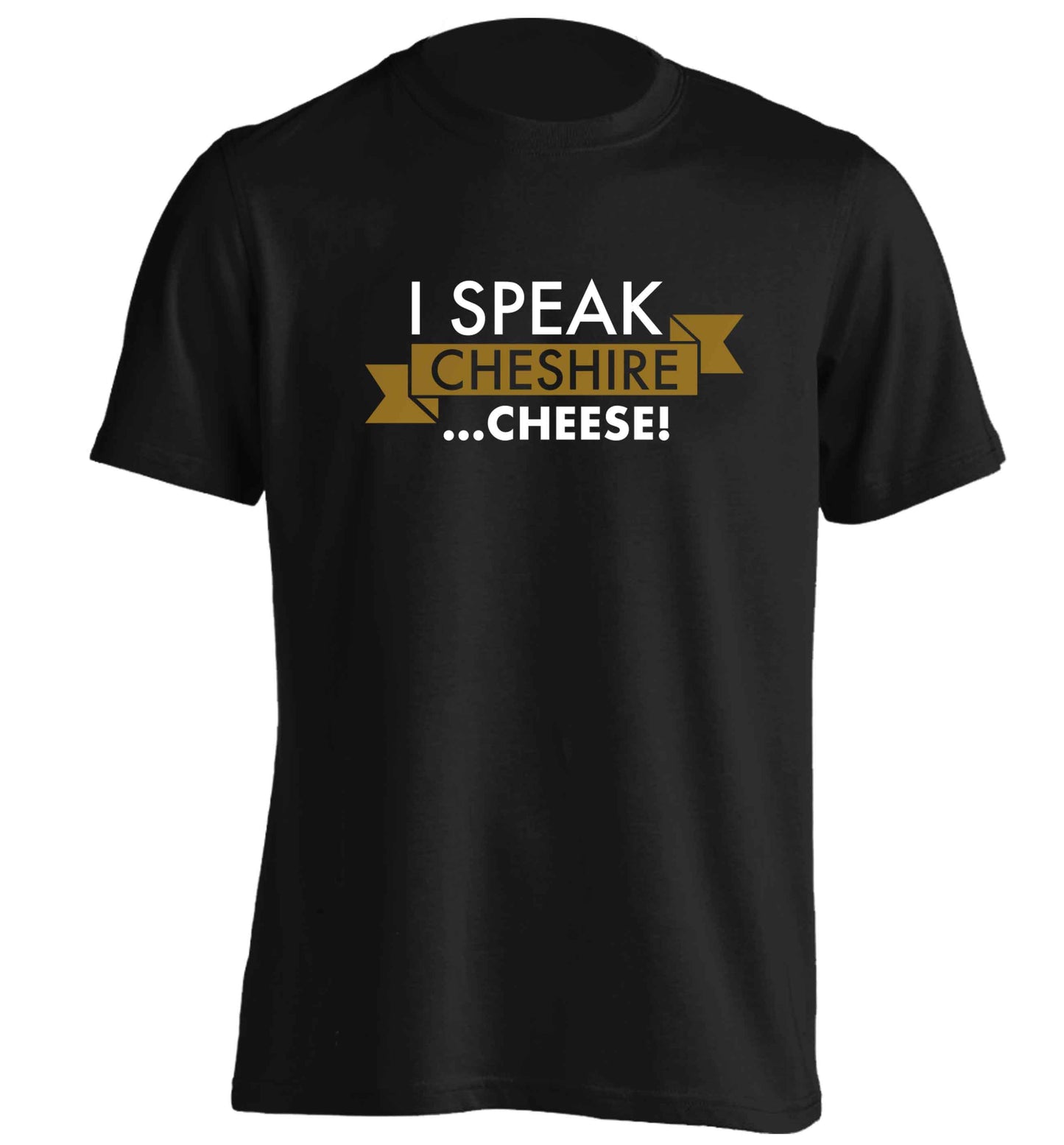 I speak Cheshire cheese adults unisex black Tshirt 2XL