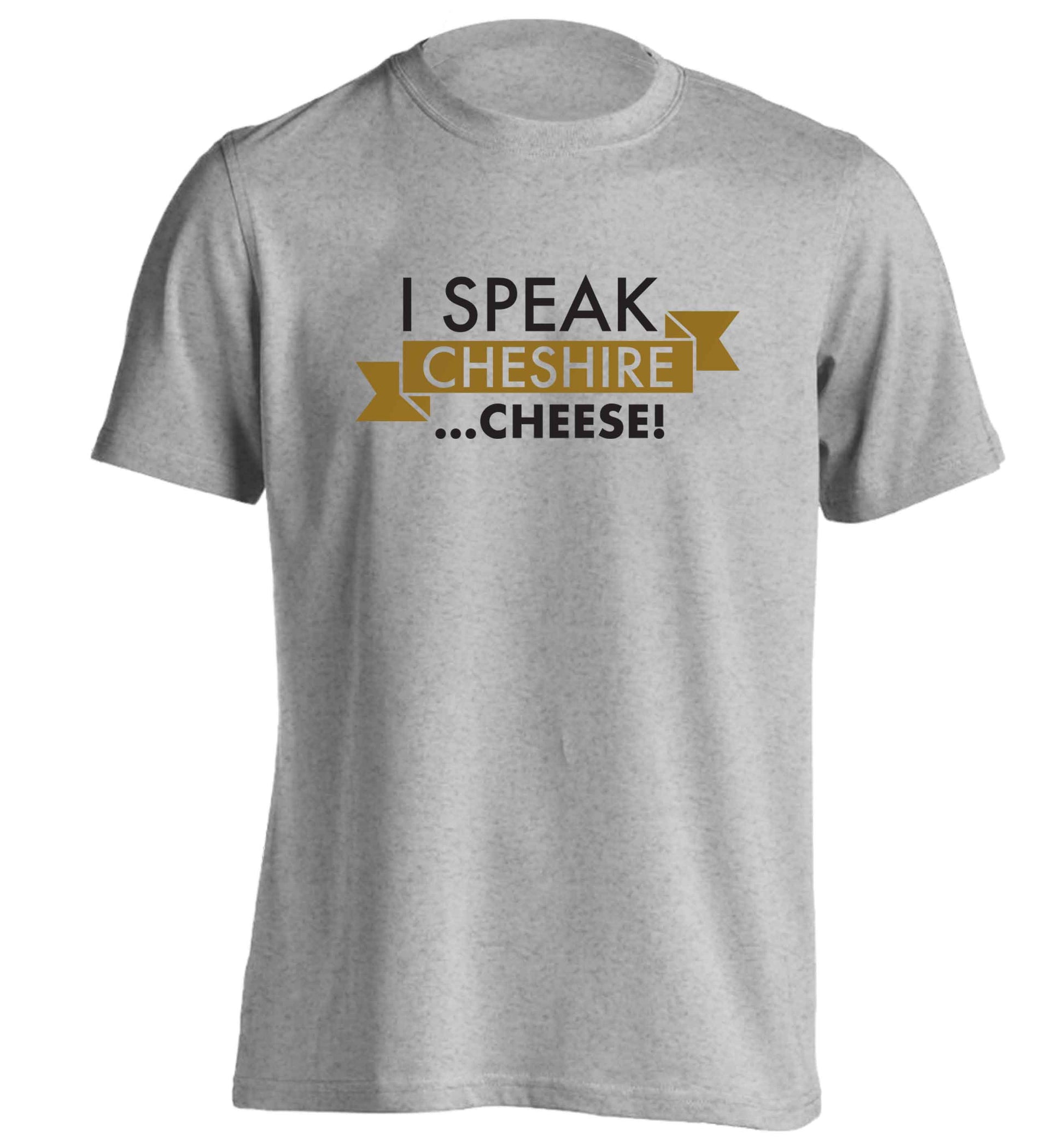 I speak Cheshire cheese adults unisex grey Tshirt 2XL