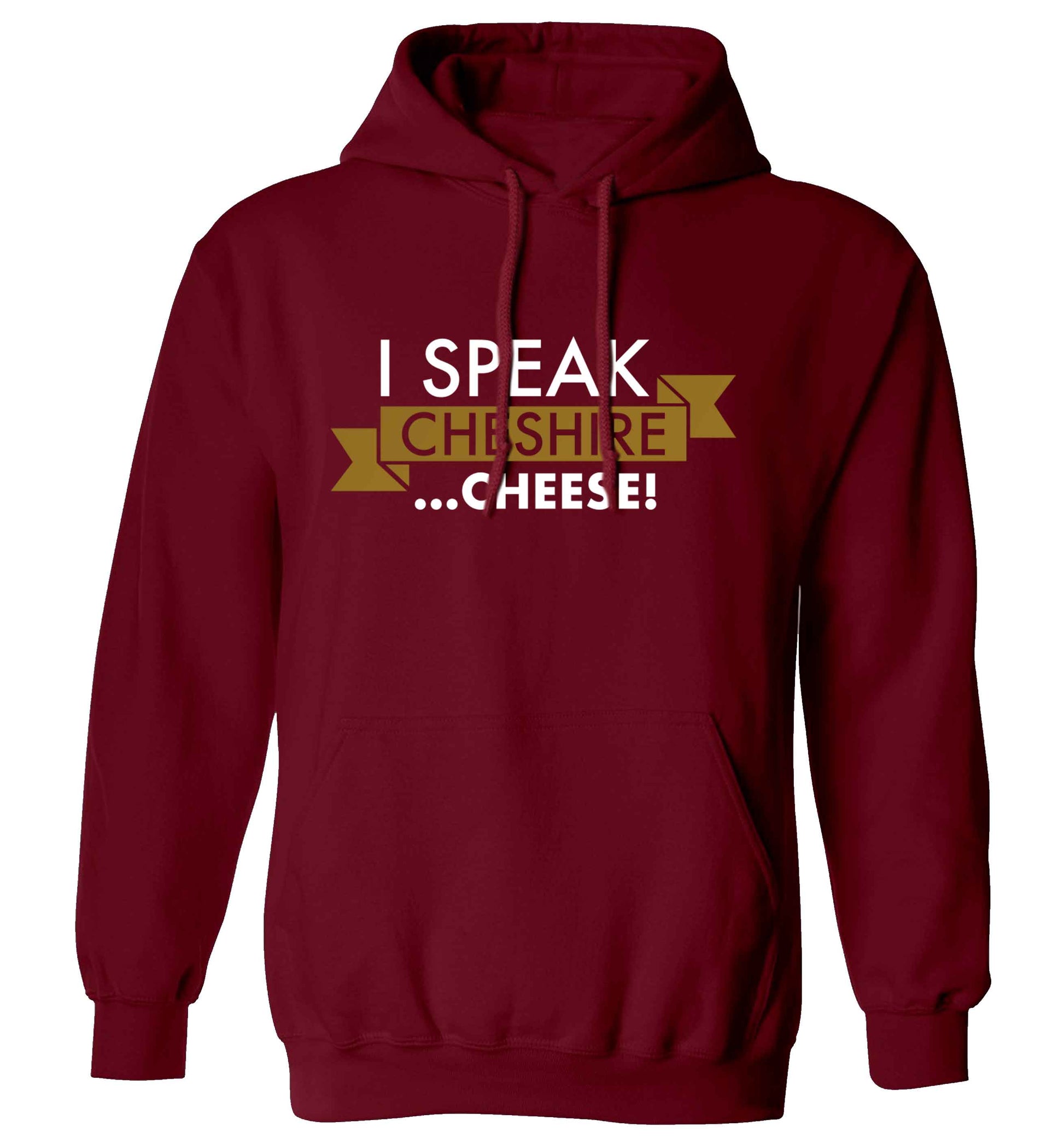 I speak Cheshire cheese adults unisex maroon hoodie 2XL
