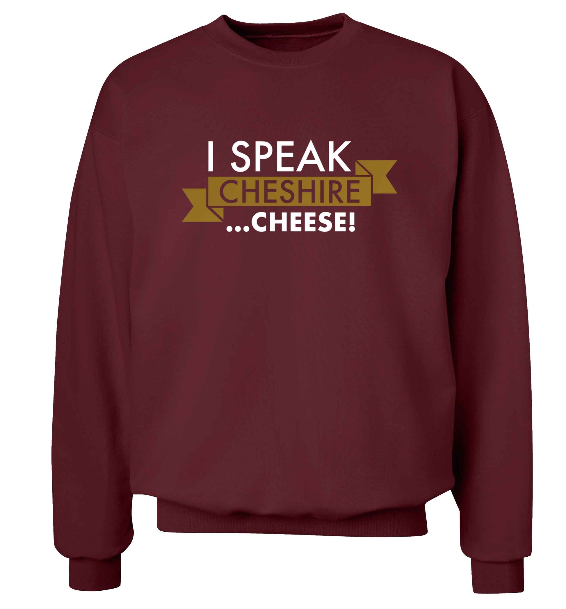 I speak Cheshire cheese Adult's unisex maroon Sweater 2XL