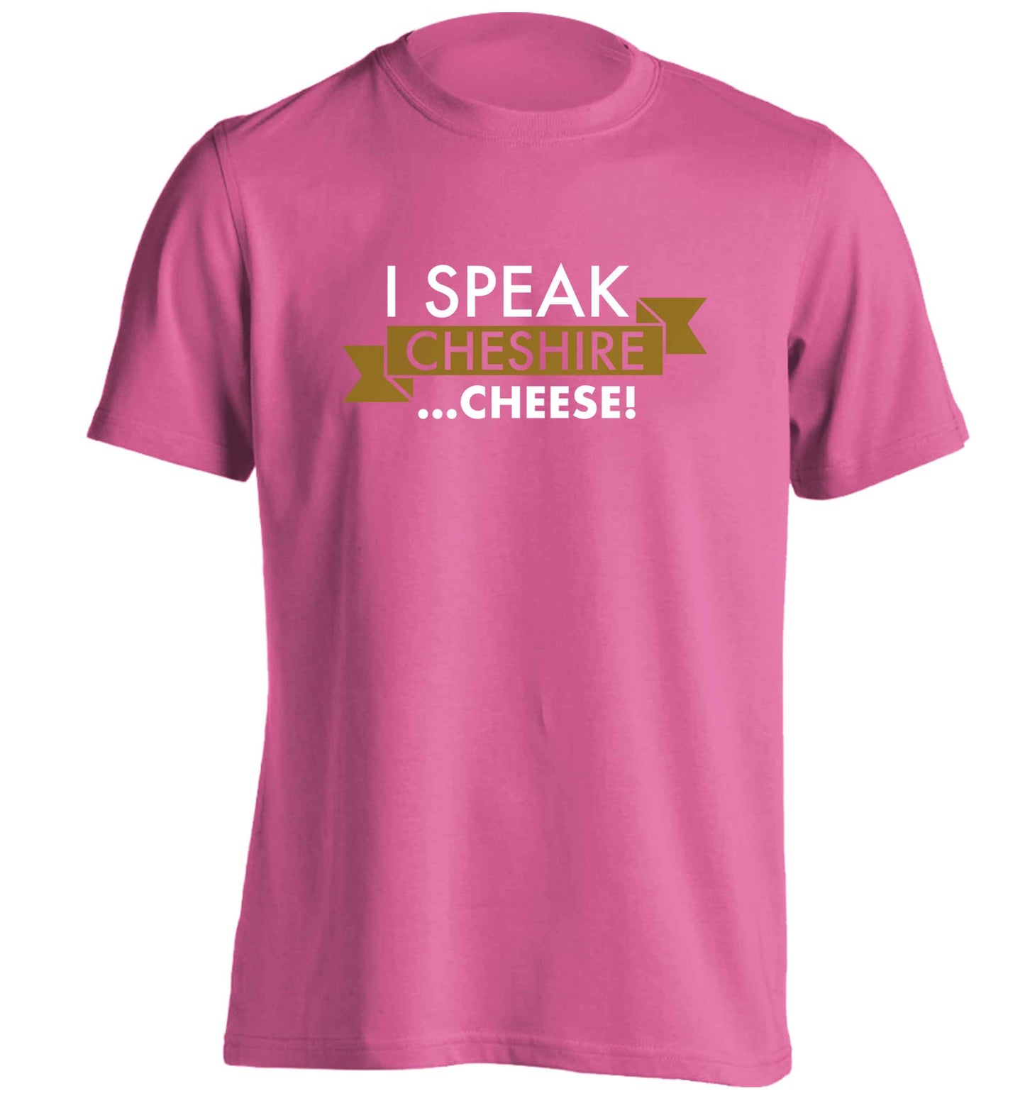I speak Cheshire cheese adults unisex pink Tshirt 2XL
