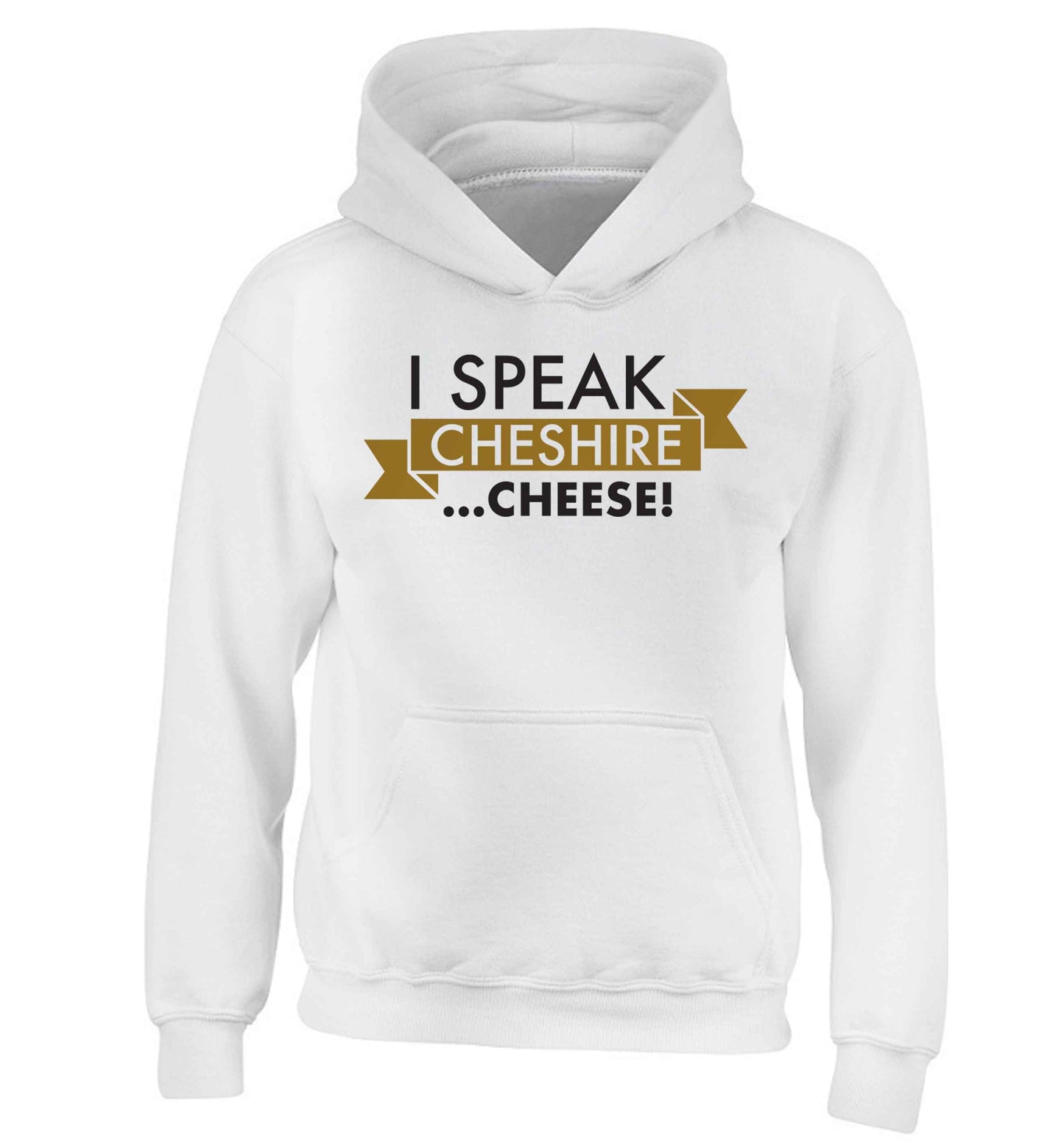 I speak Cheshire cheese children's white hoodie 12-13 Years