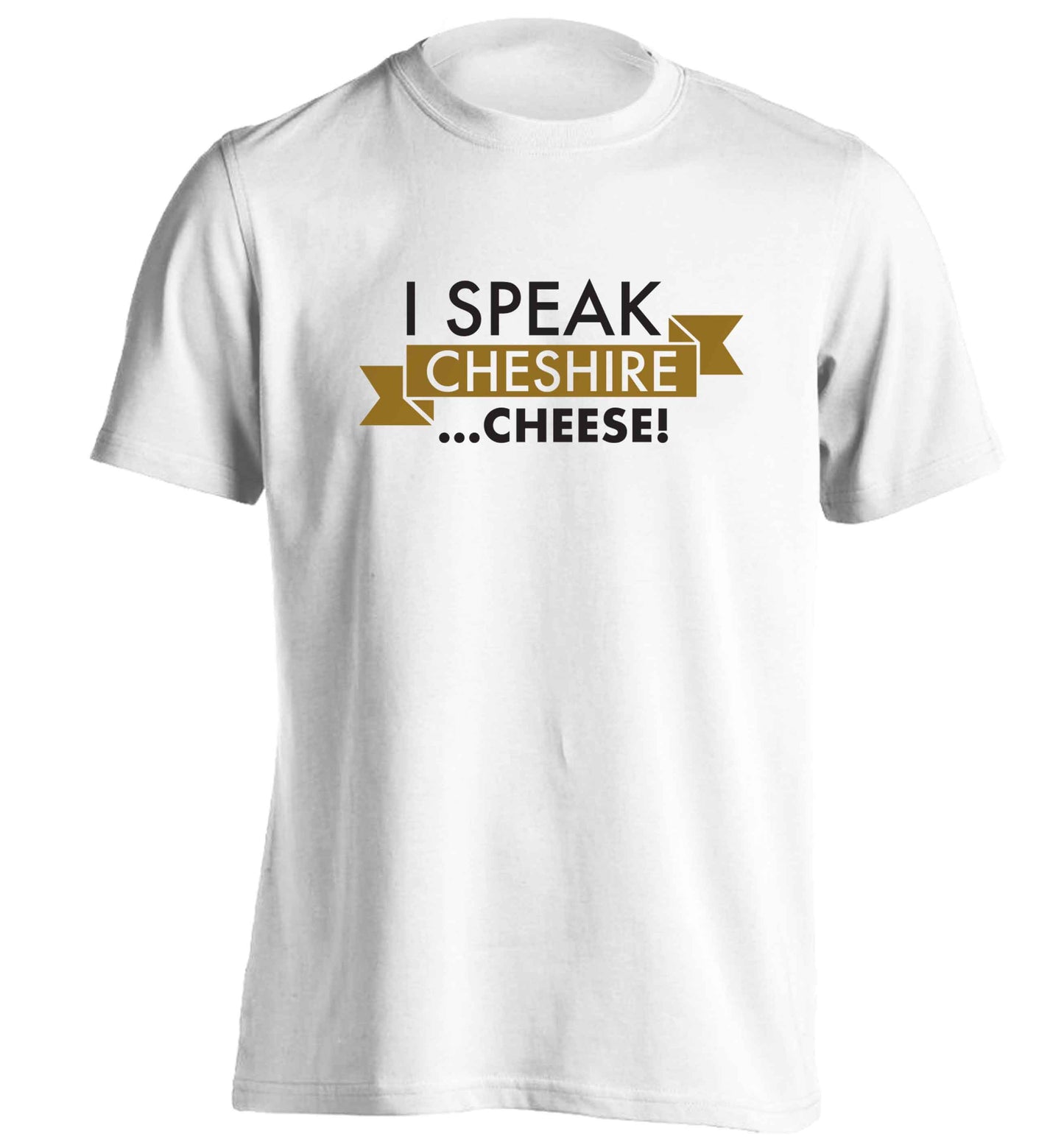 I speak Cheshire cheese adults unisex white Tshirt 2XL