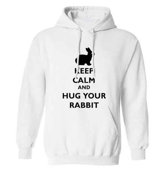 Keep calm and hug your rabbit adults unisex white hoodie 2XL