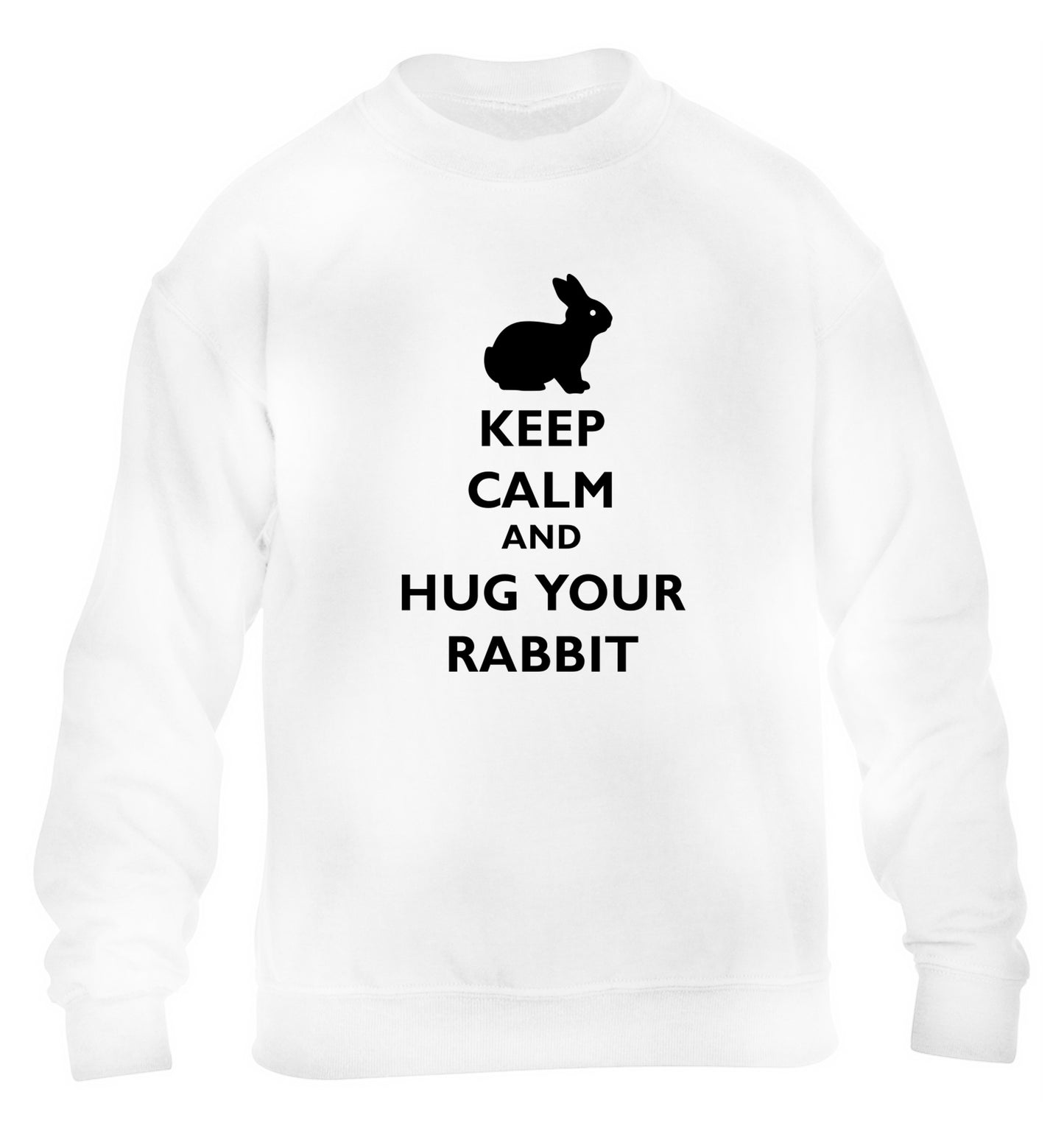 Keep calm and hug your rabbit children's white sweater 12-13 Years