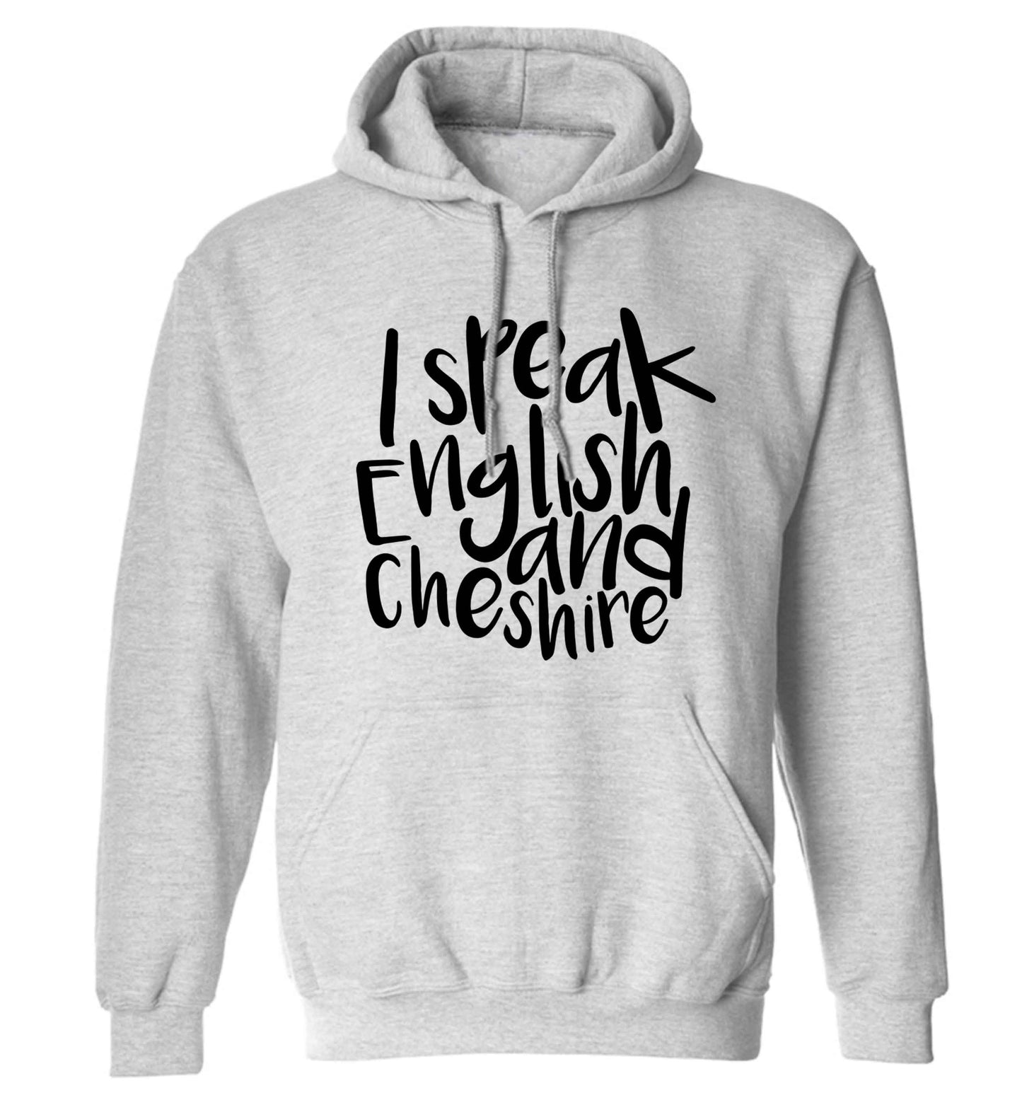 I speak English and Cheshire adults unisex grey hoodie 2XL
