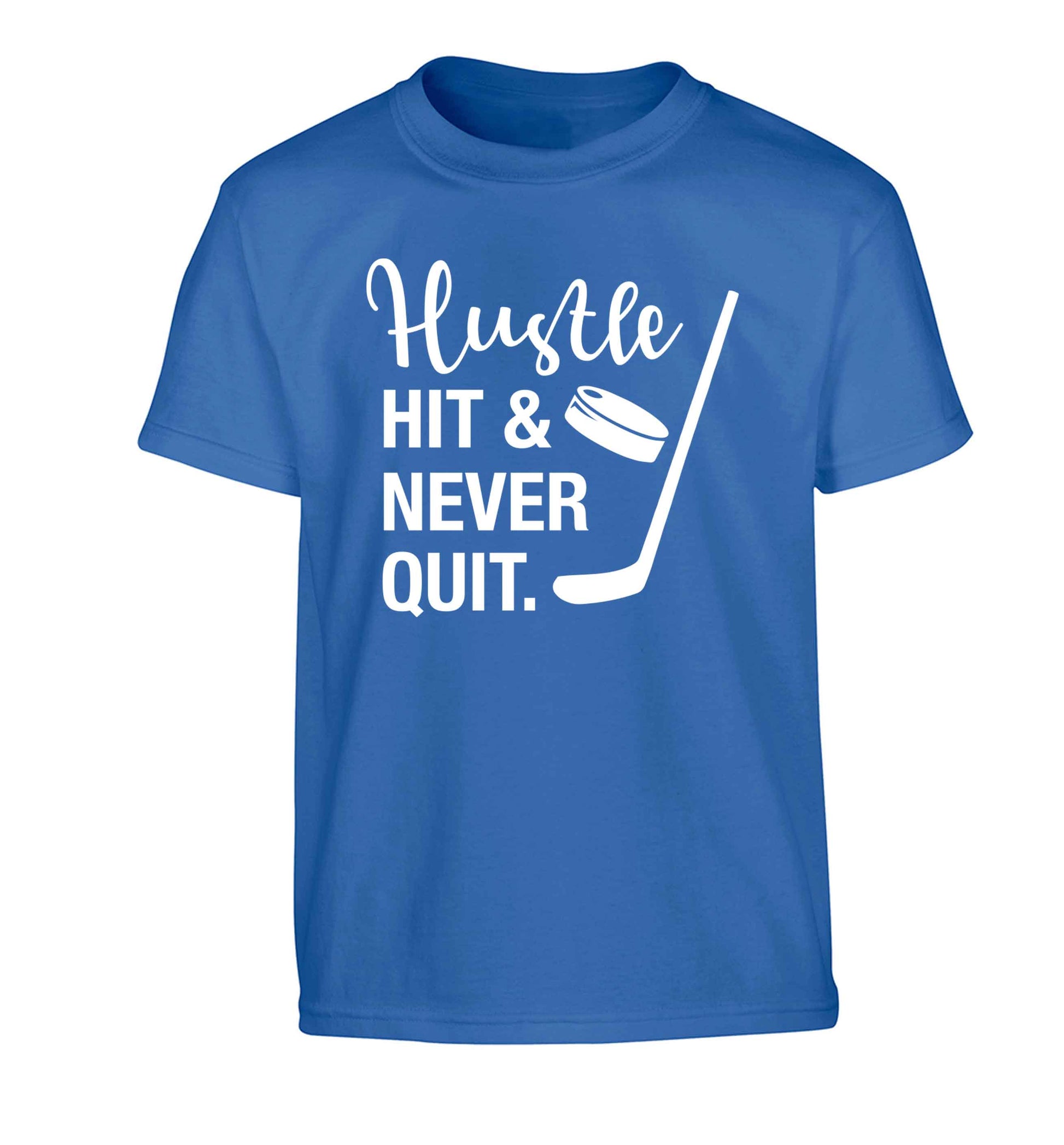 Hustle hit and never quit Children's blue Tshirt 12-13 Years