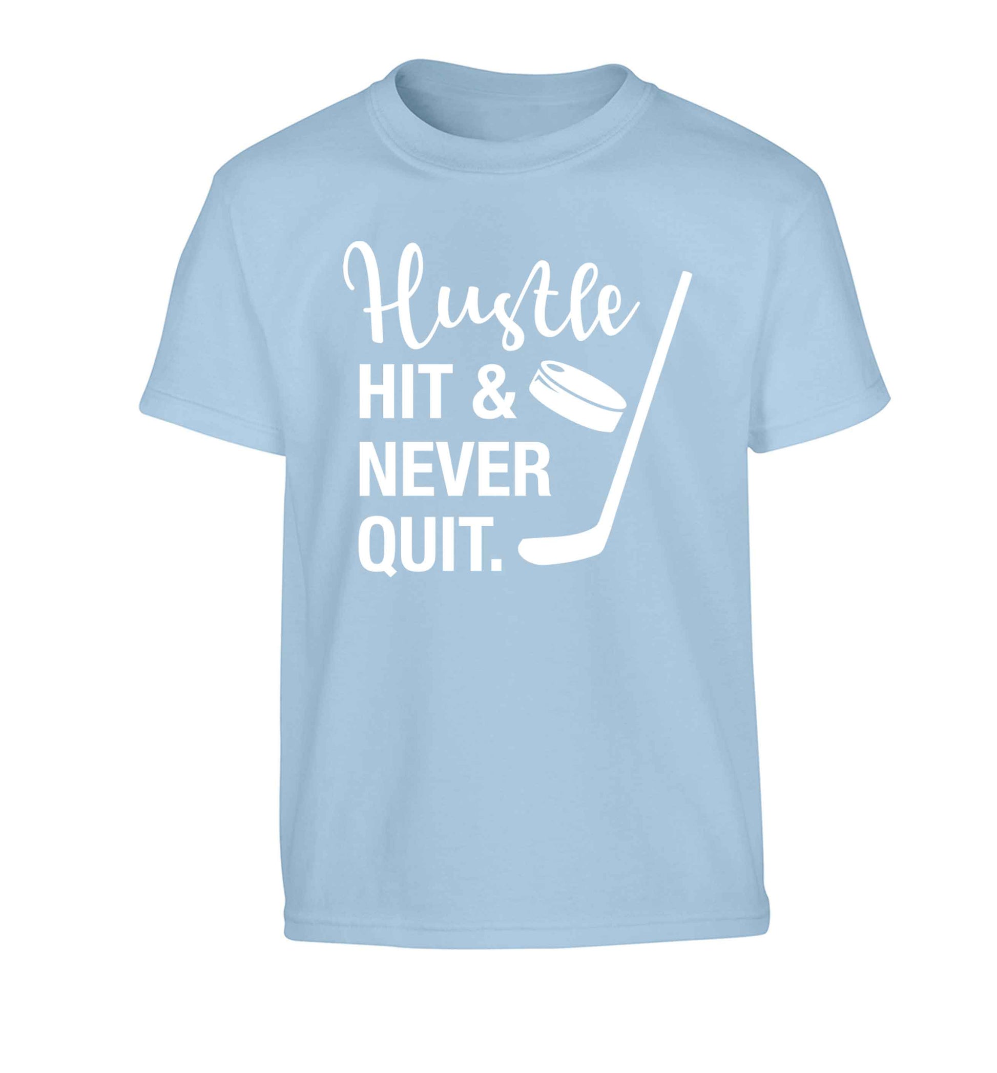 Hustle hit and never quit Children's light blue Tshirt 12-13 Years