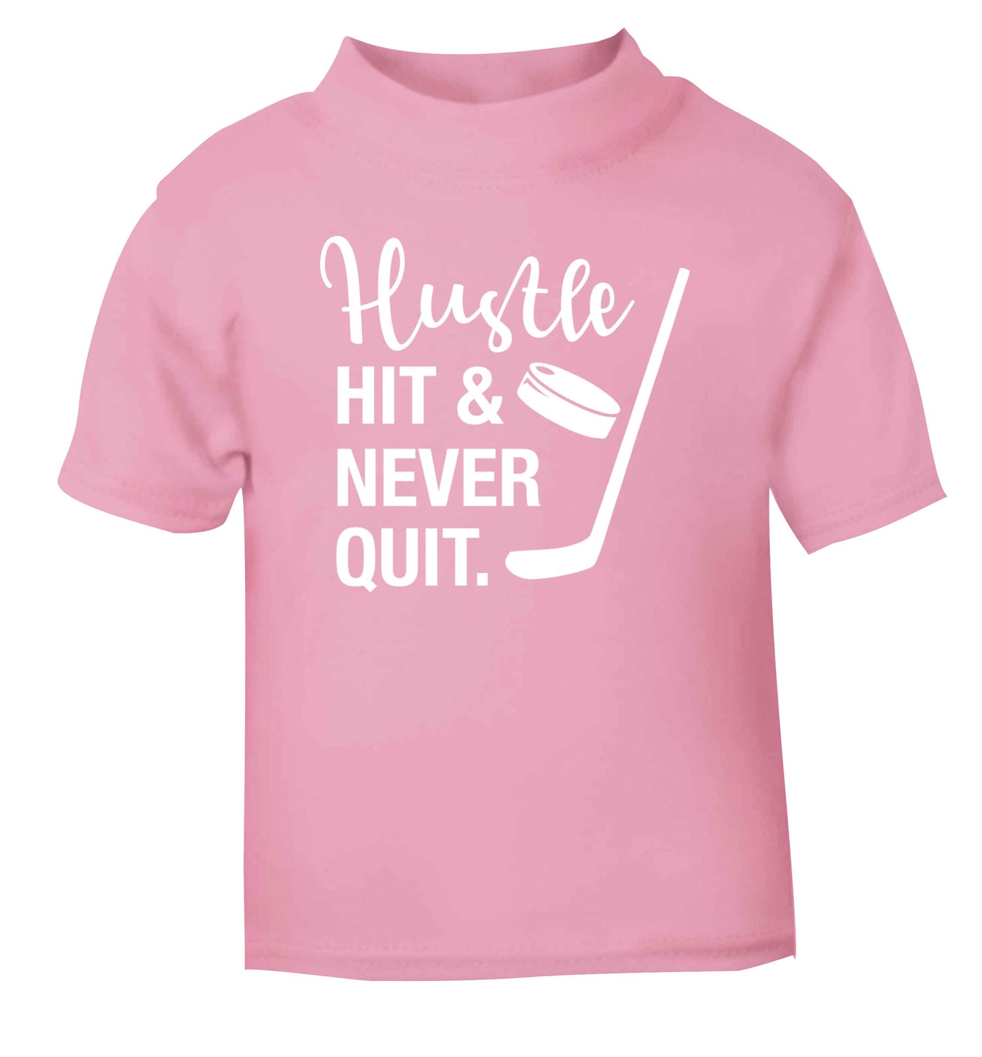 Hustle hit and never quit light pink Baby Toddler Tshirt 2 Years
