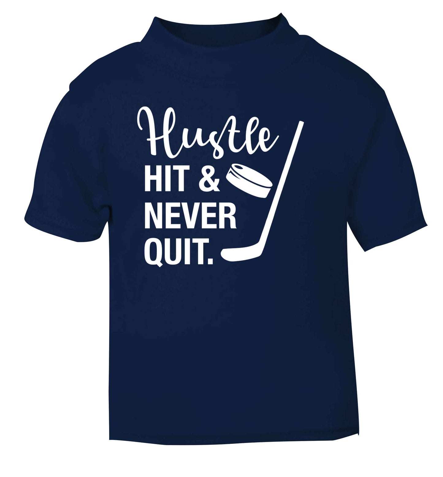 Hustle hit and never quit navy Baby Toddler Tshirt 2 Years