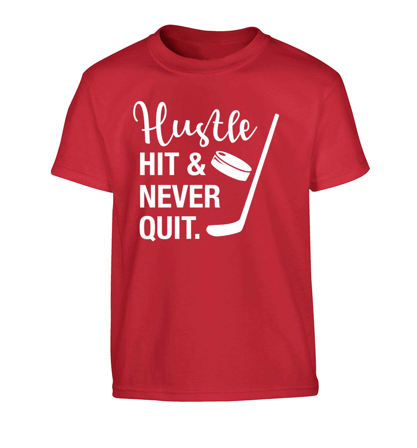 Hustle hit and never quit Children's red Tshirt 12-13 Years