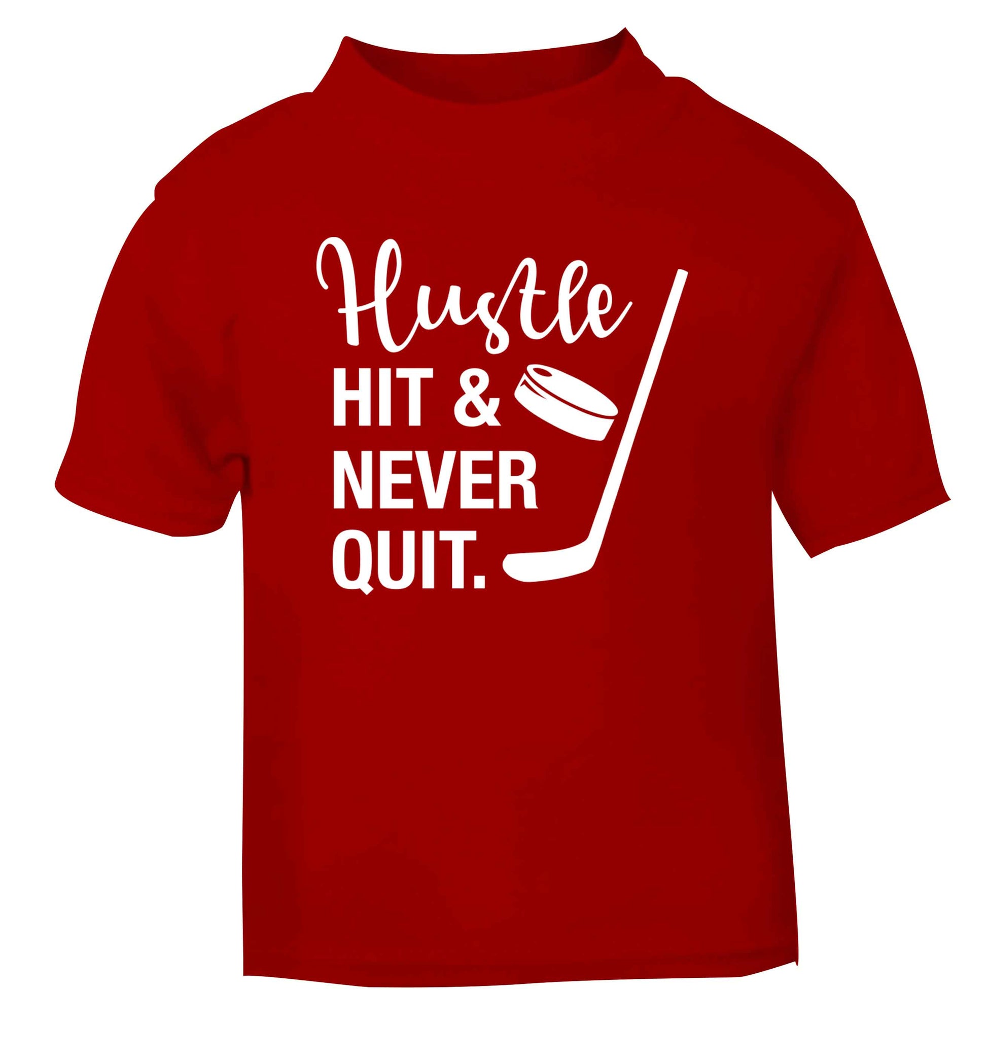 Hustle hit and never quit red Baby Toddler Tshirt 2 Years