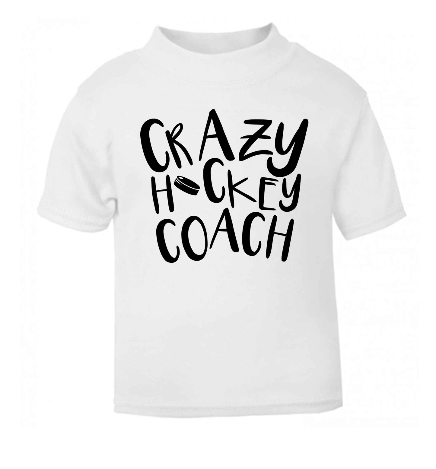 Crazy hockey coach white Baby Toddler Tshirt 2 Years