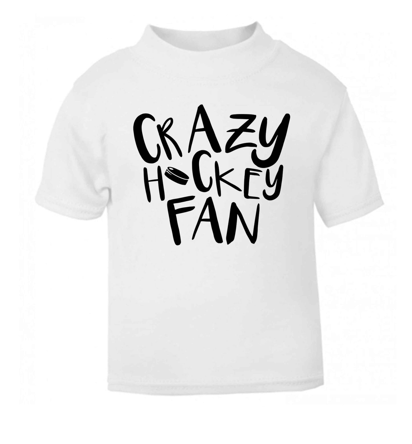 Crazy hockey fan white Baby Toddler Tshirt 2 Years