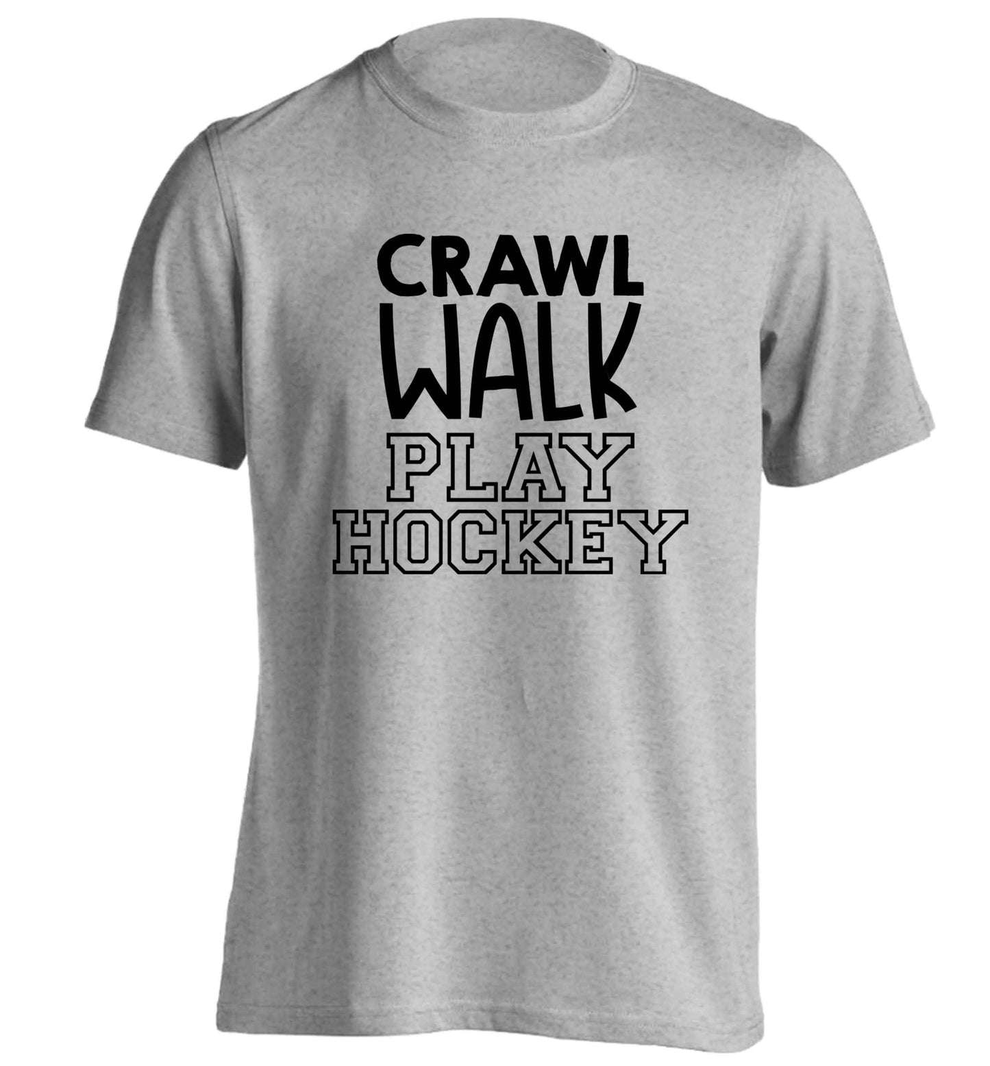 Crawl walk play hockey adults unisex grey Tshirt 2XL