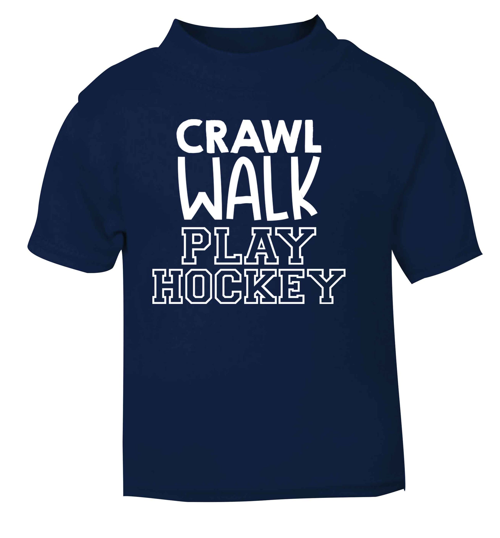 Crawl walk play hockey navy Baby Toddler Tshirt 2 Years