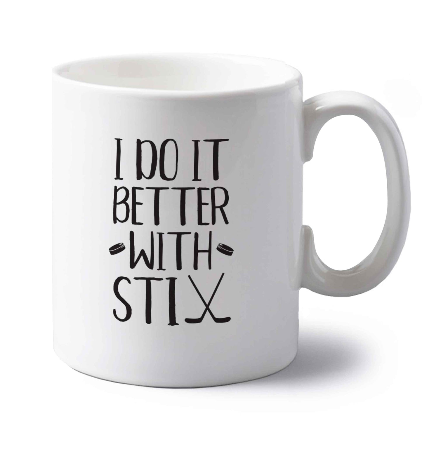 I do it better with stix (hockey) left handed white ceramic mug 