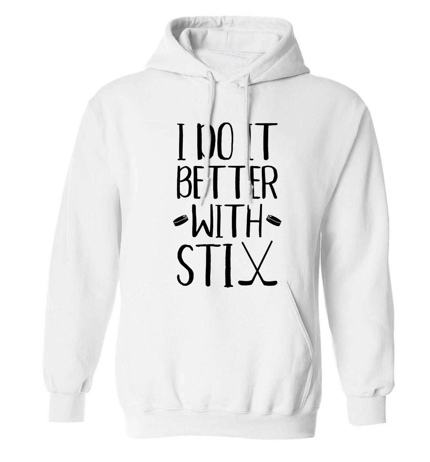 I do it better with stix (hockey) adults unisex white hoodie 2XL