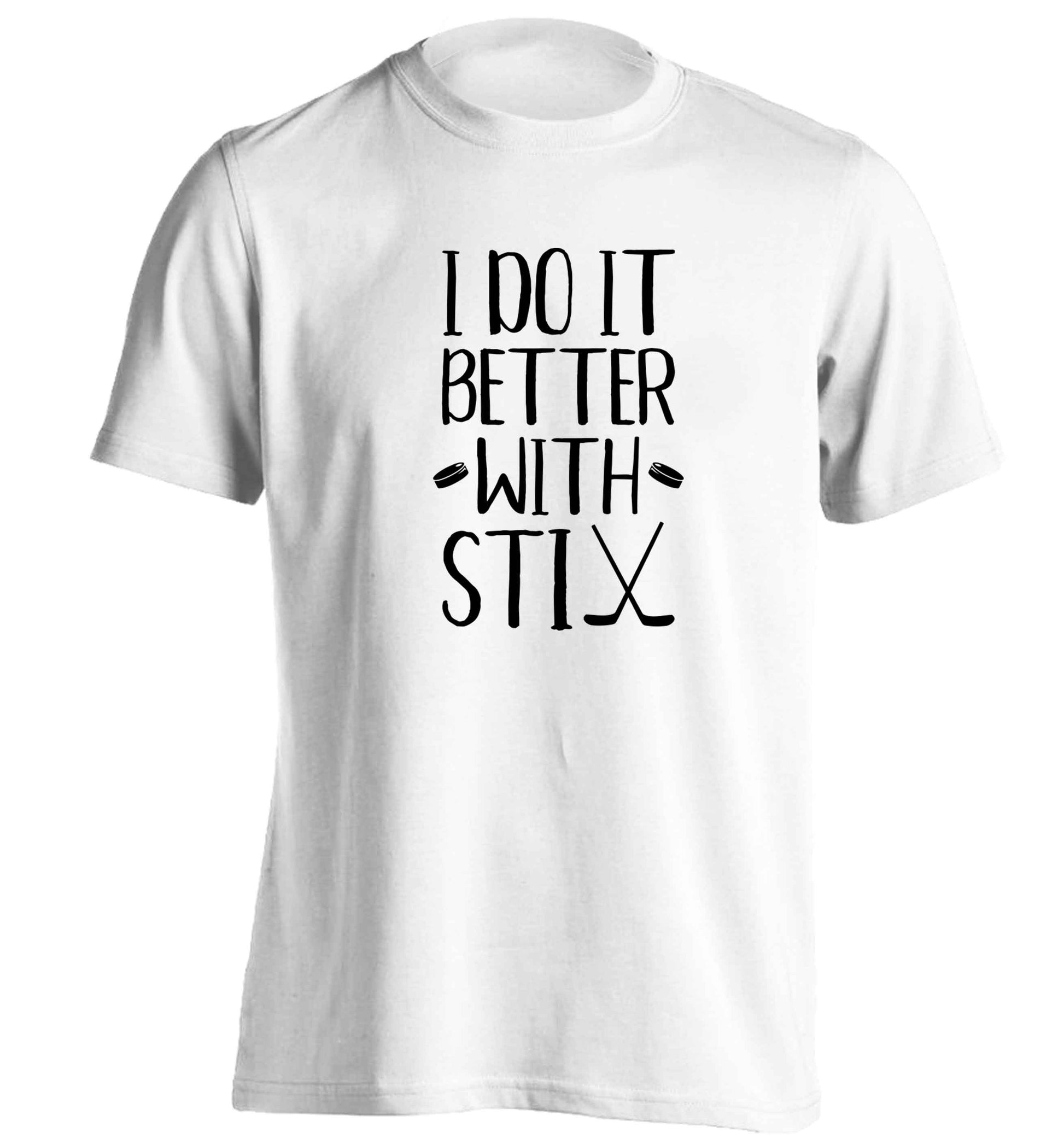 I do it better with stix (hockey) adults unisex white Tshirt 2XL