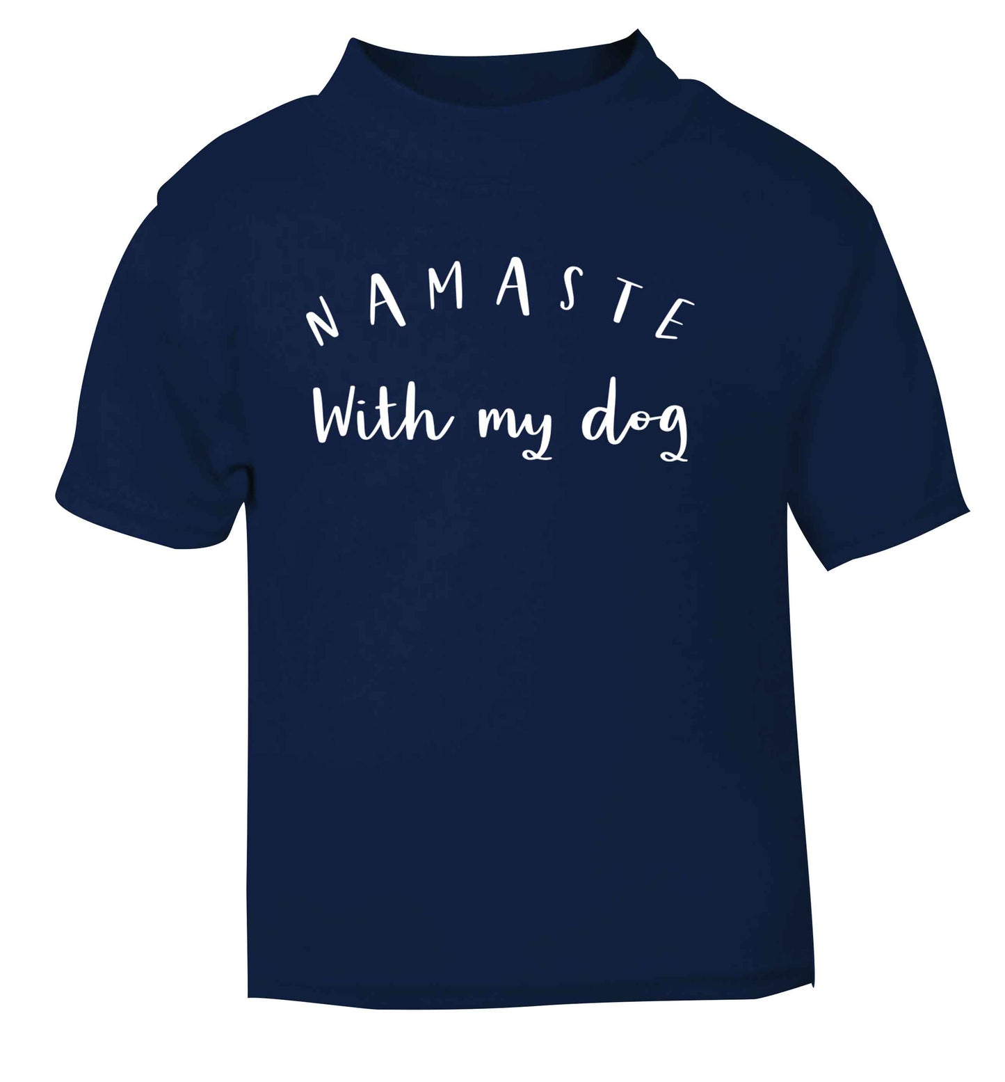 Namaste with my dog navy Baby Toddler Tshirt 2 Years