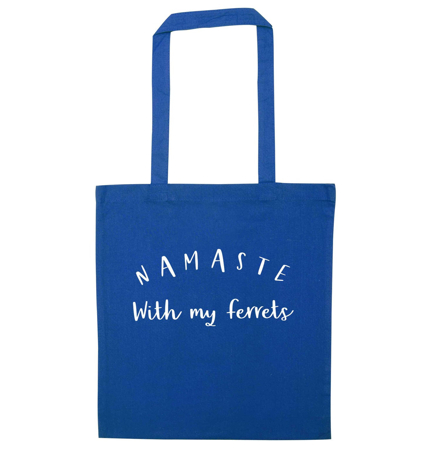 Namaste with my ferrets blue tote bag