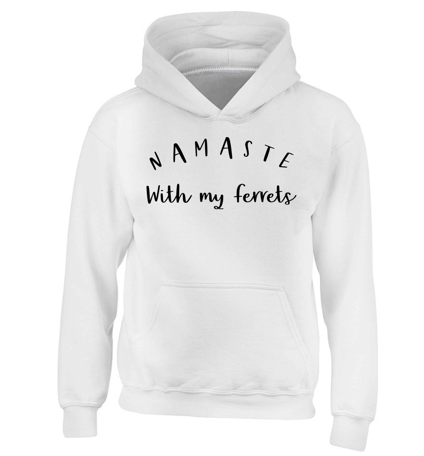 Namaste with my ferrets children's white hoodie 12-13 Years