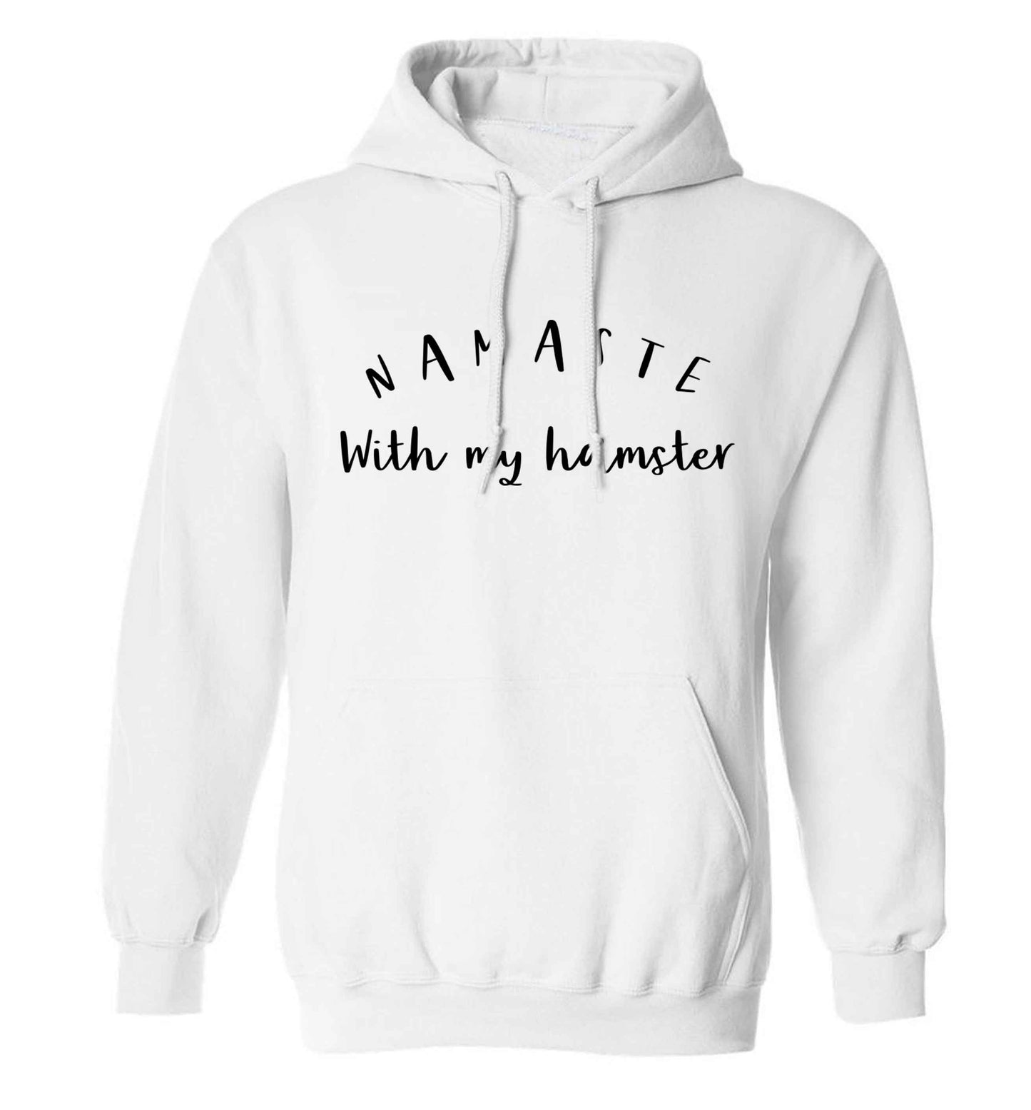 Namaste with my hamster adults unisex white hoodie 2XL