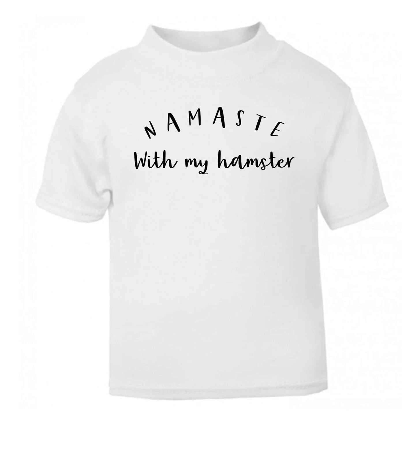 Namaste with my hamster white Baby Toddler Tshirt 2 Years
