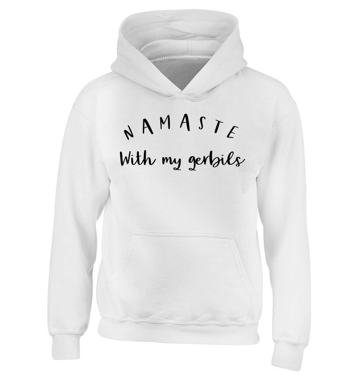 Namaste with my gerbils children's white hoodie 12-13 Years