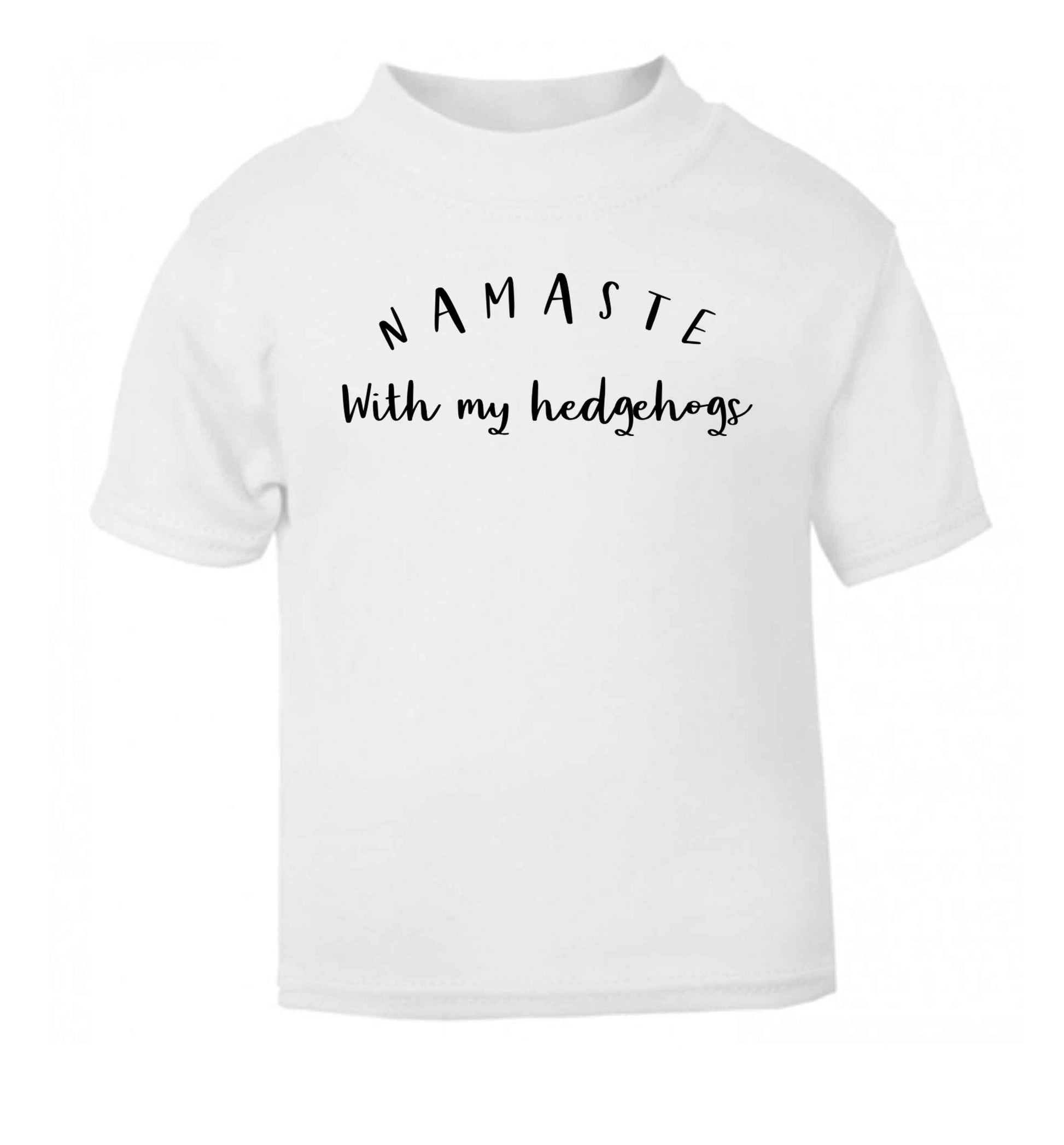 Namaste with my hedgehog white Baby Toddler Tshirt 2 Years