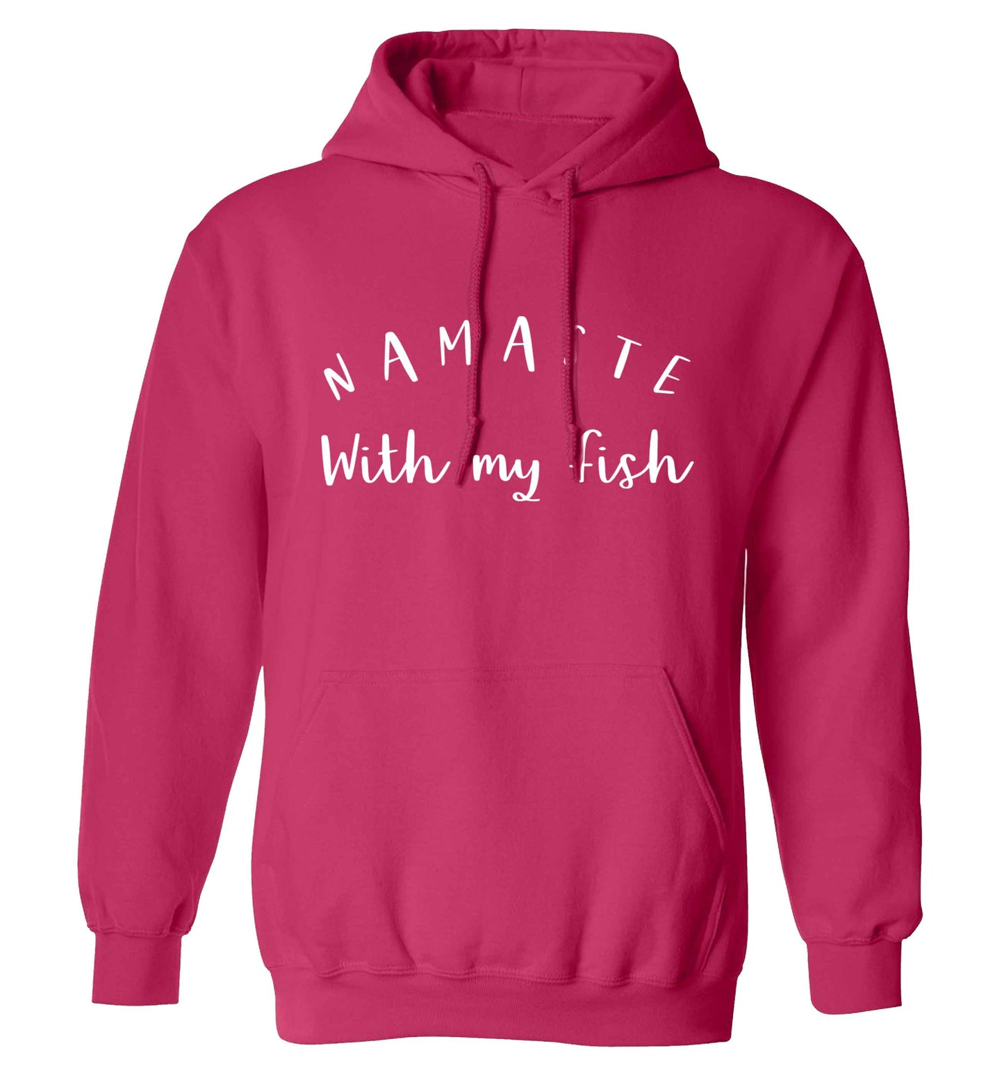 Namaste with my fish adults unisex pink hoodie 2XL