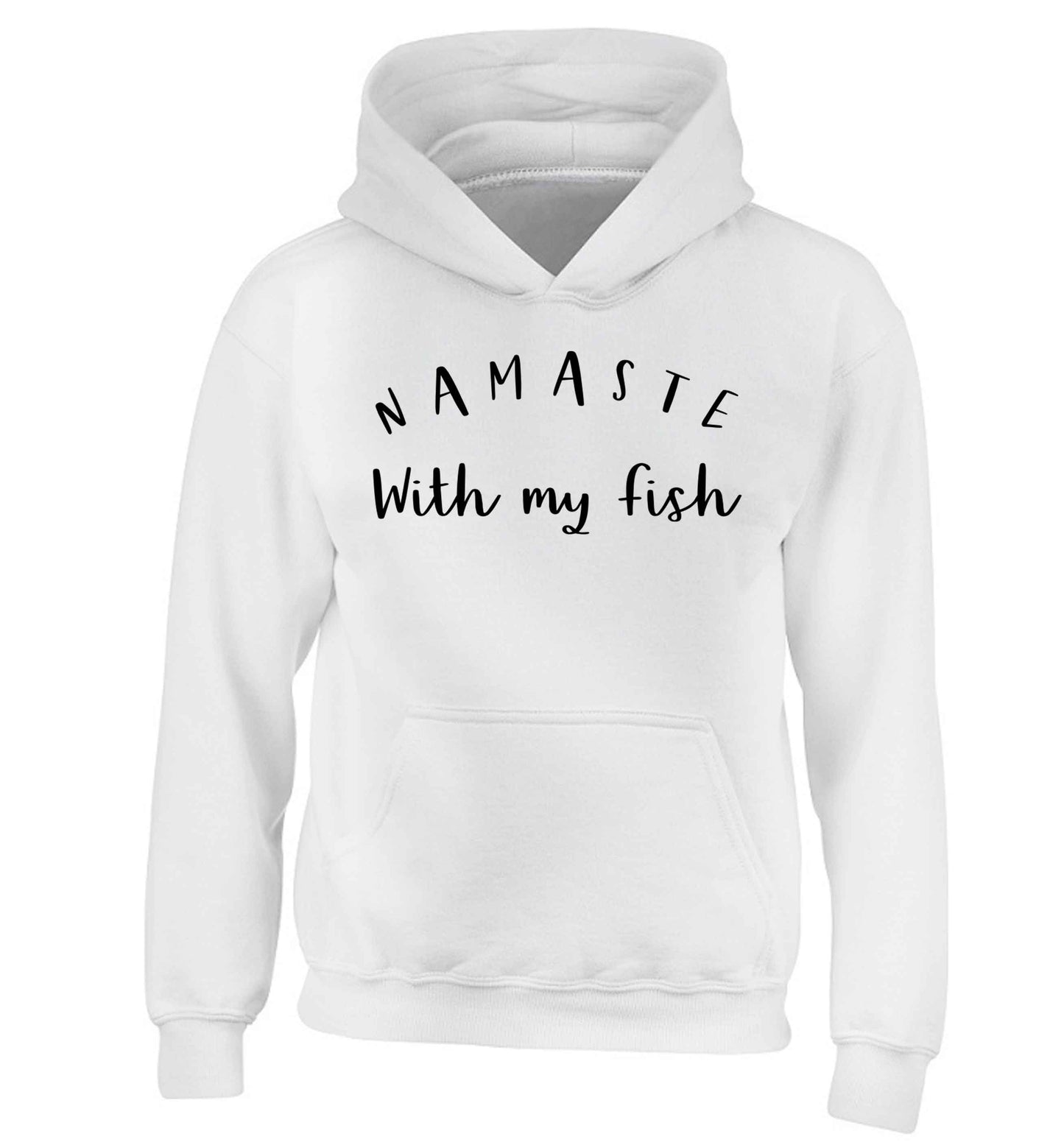 Namaste with my fish children's white hoodie 12-13 Years