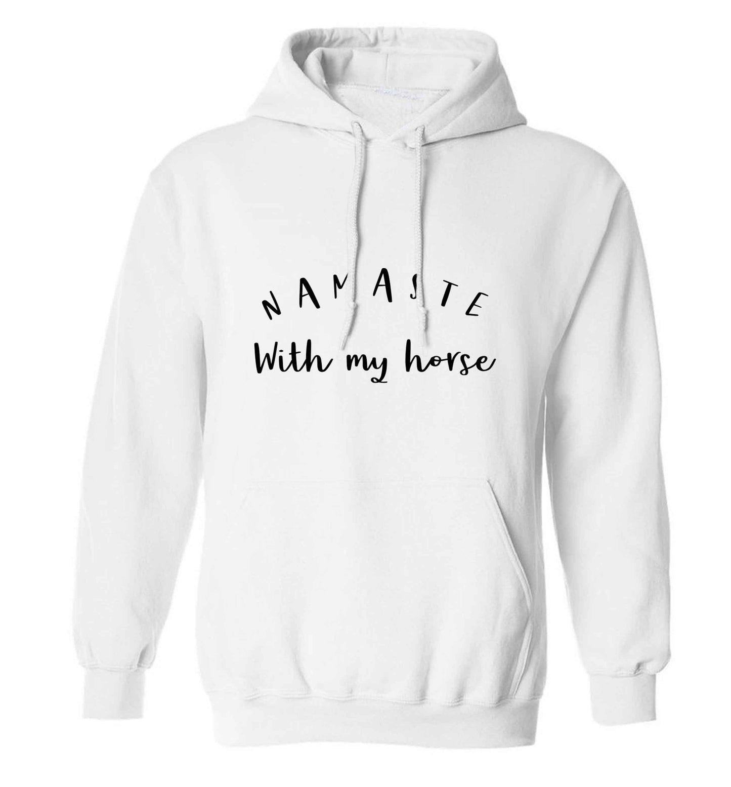 Namaste with my horse adults unisex white hoodie 2XL