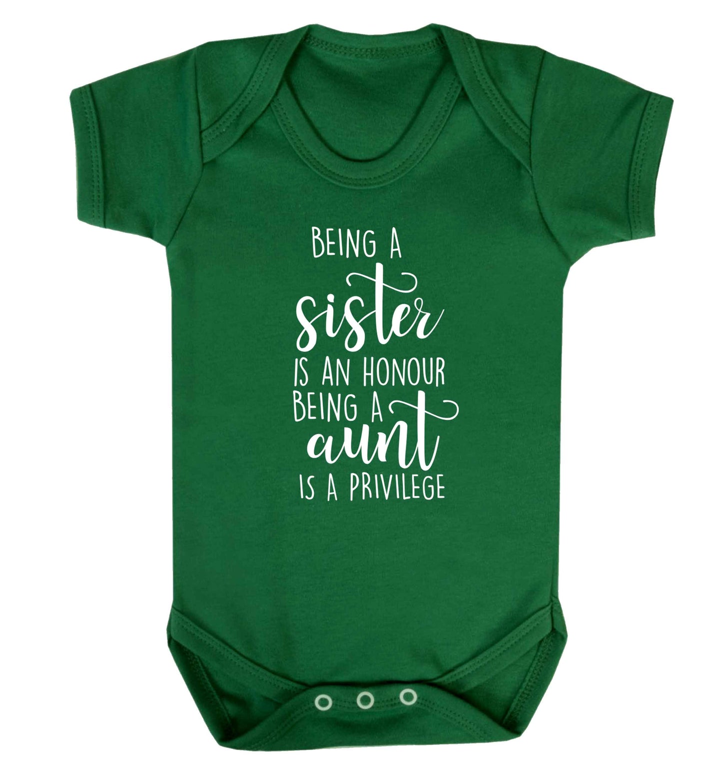 Being a sister is an honour being an auntie is a privilege Baby Vest green 18-24 months