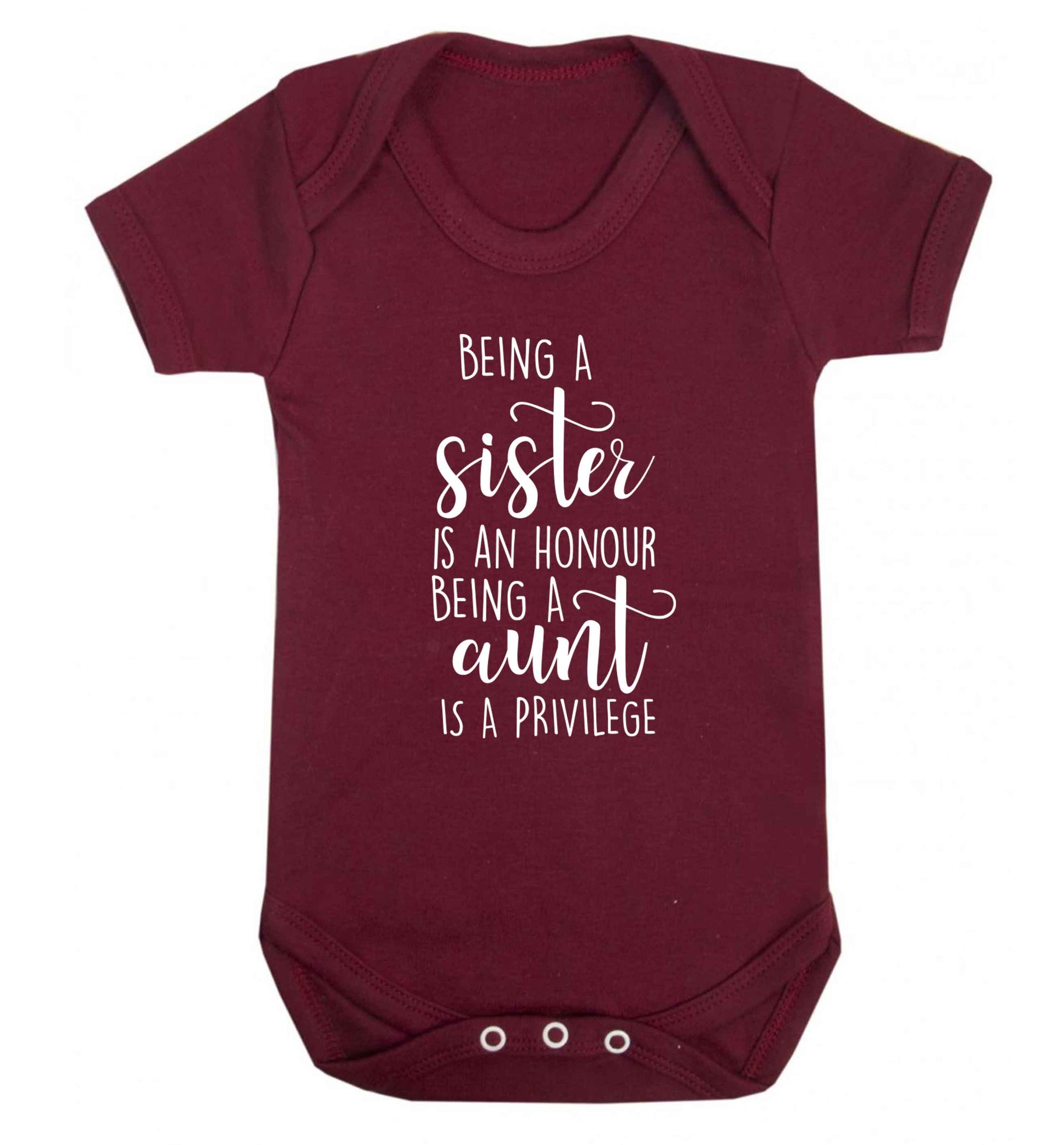 Being a sister is an honour being an auntie is a privilege Baby Vest maroon 18-24 months