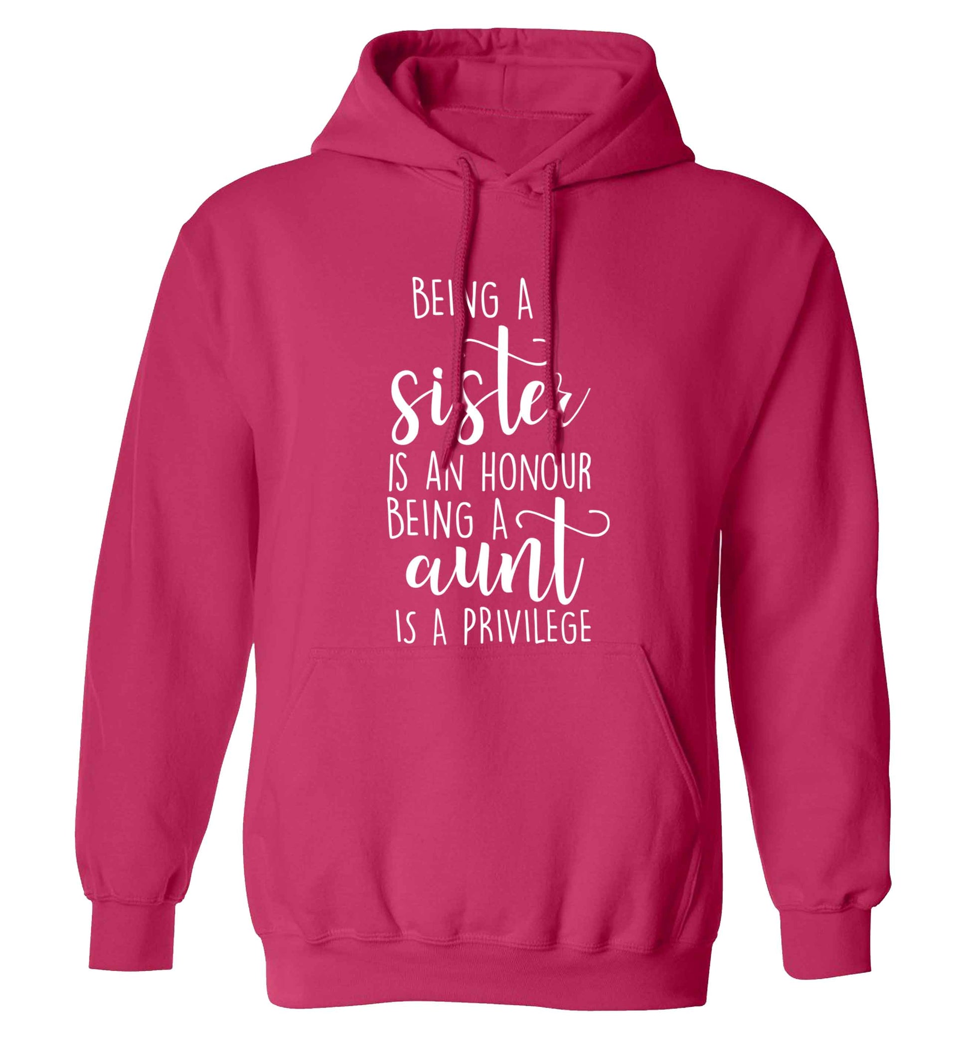 Being a sister is an honour being an auntie is a privilege adults unisex pink hoodie 2XL