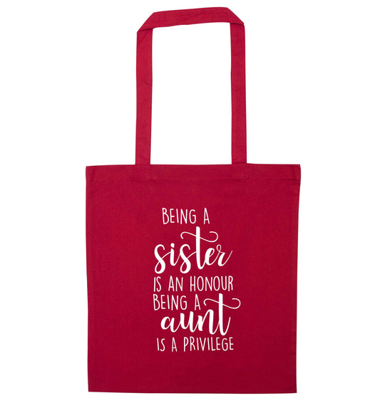 Being a sister is an honour being an auntie is a privilege red tote bag