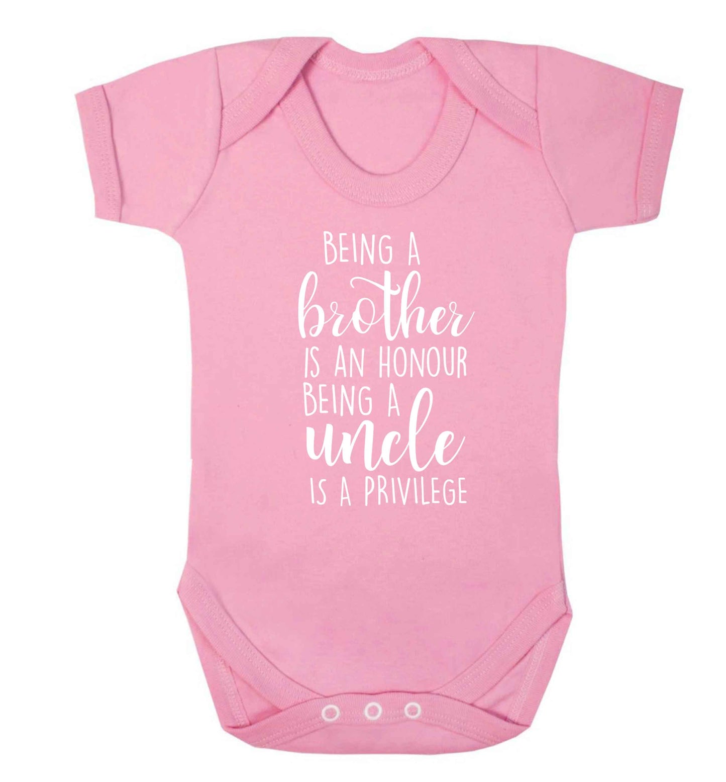 Being a brother is an honour being an uncle is a privilege Baby Vest pale pink 18-24 months