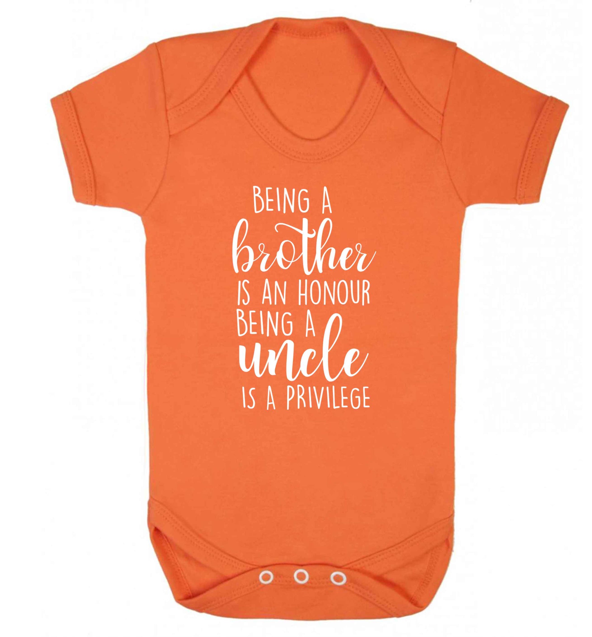 Being a brother is an honour being an uncle is a privilege Baby Vest orange 18-24 months