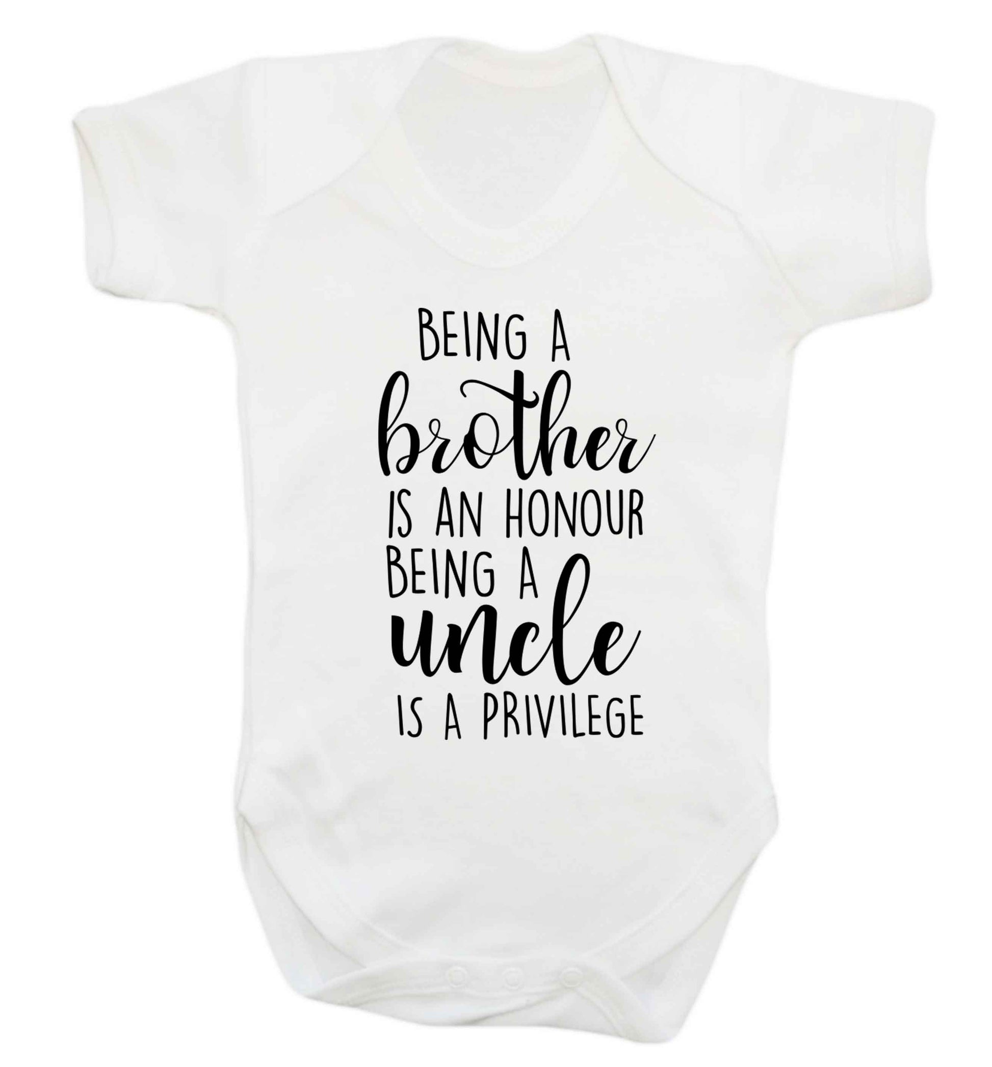 Being a brother is an honour being an uncle is a privilege Baby Vest white 18-24 months