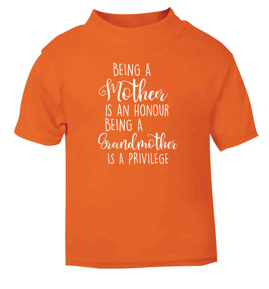 Being a mother is an honour being an grandmother is a privilege orange Baby Toddler Tshirt 2 Years