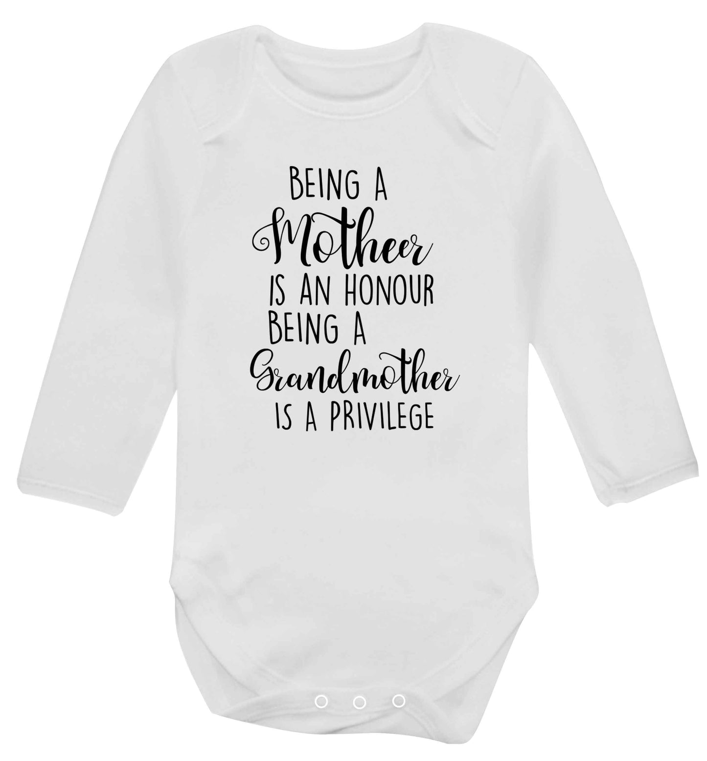 Being a mother is an honour being an grandmother is a privilege Baby Vest long sleeved white 6-12 months