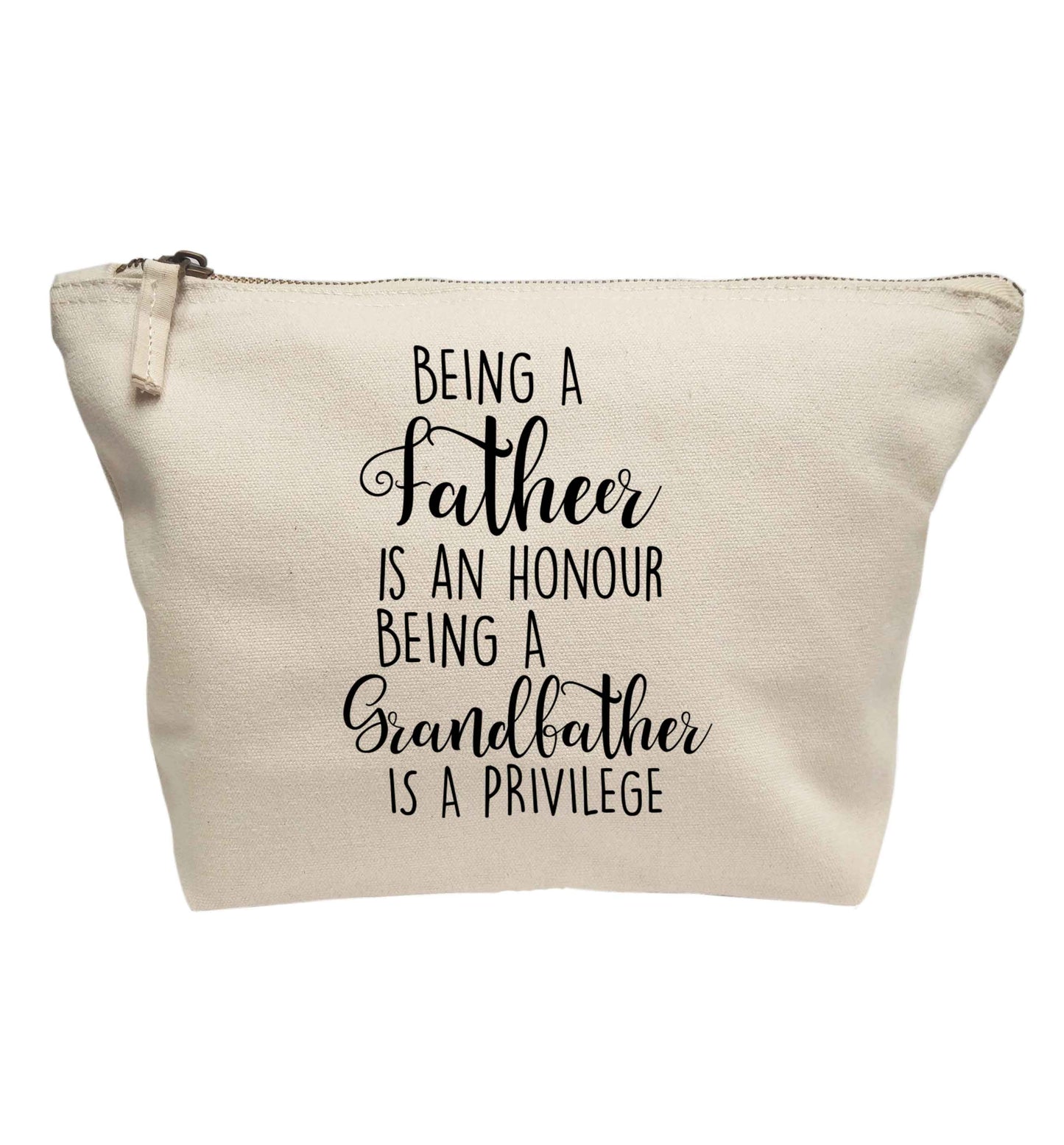 Being a father is an honour being a grandfather is a privilege | makeup / wash bag