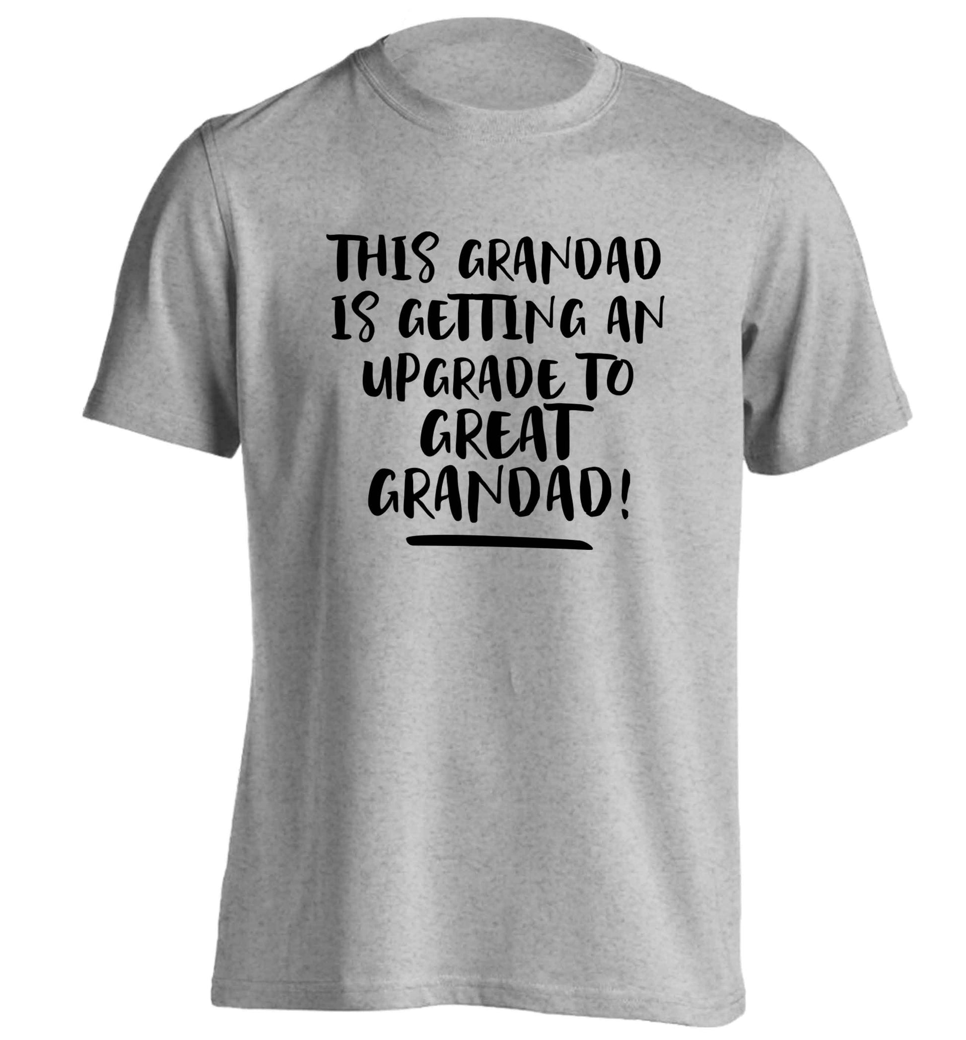 This grandad is getting an upgrade to great grandad! adults unisex grey Tshirt 2XL