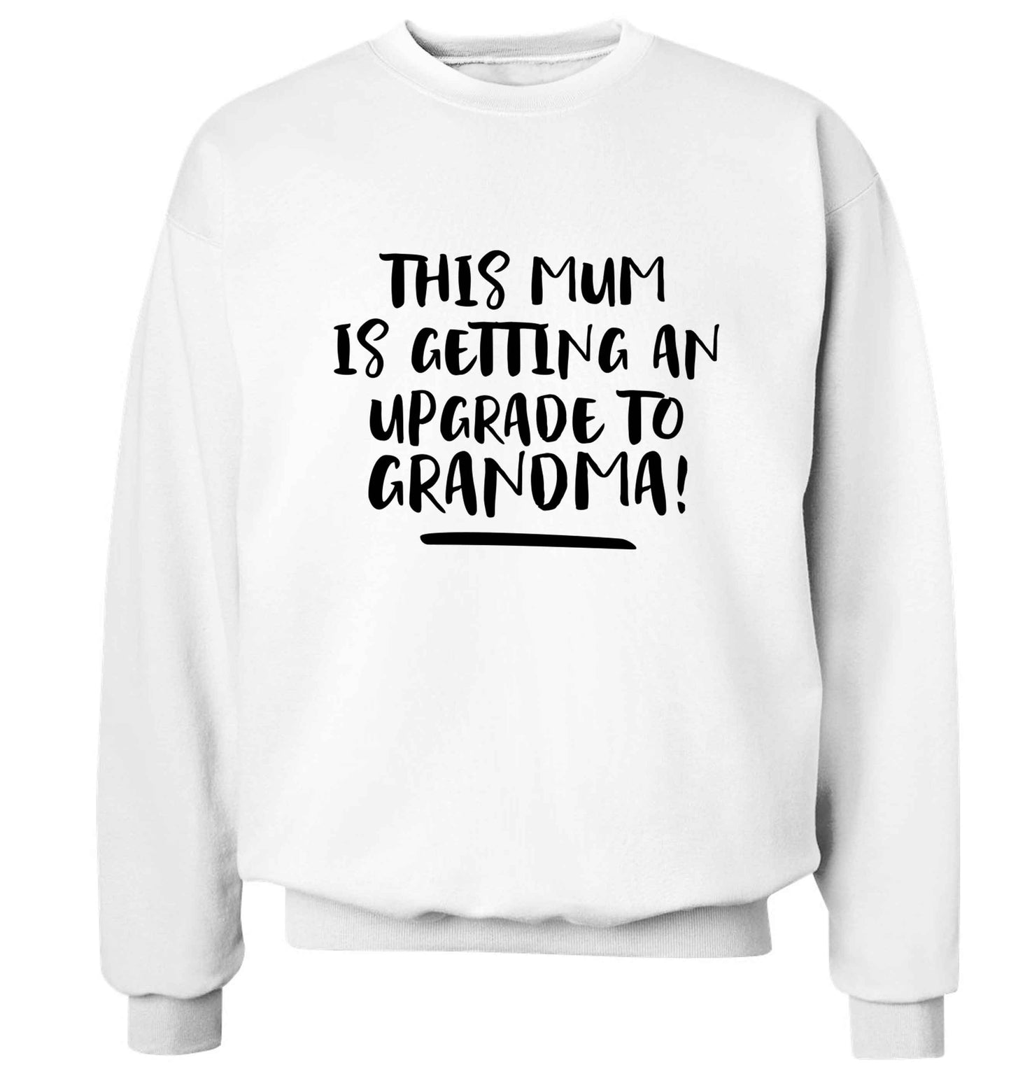This mum is getting an upgrade to grandma! Adult's unisex white Sweater 2XL