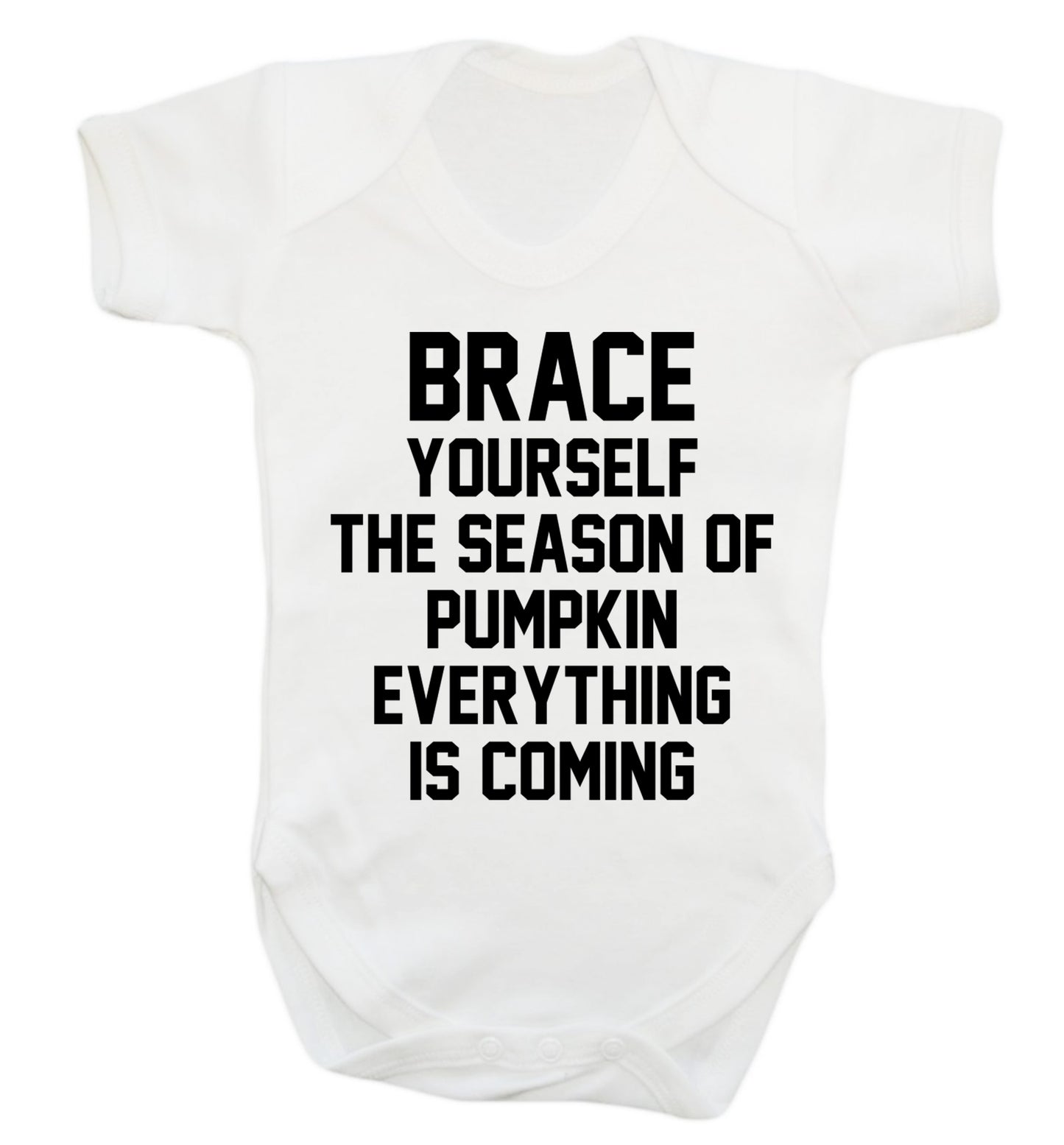 Brace yourself the season of pumpkin everything is coming Baby Vest white 18-24 months