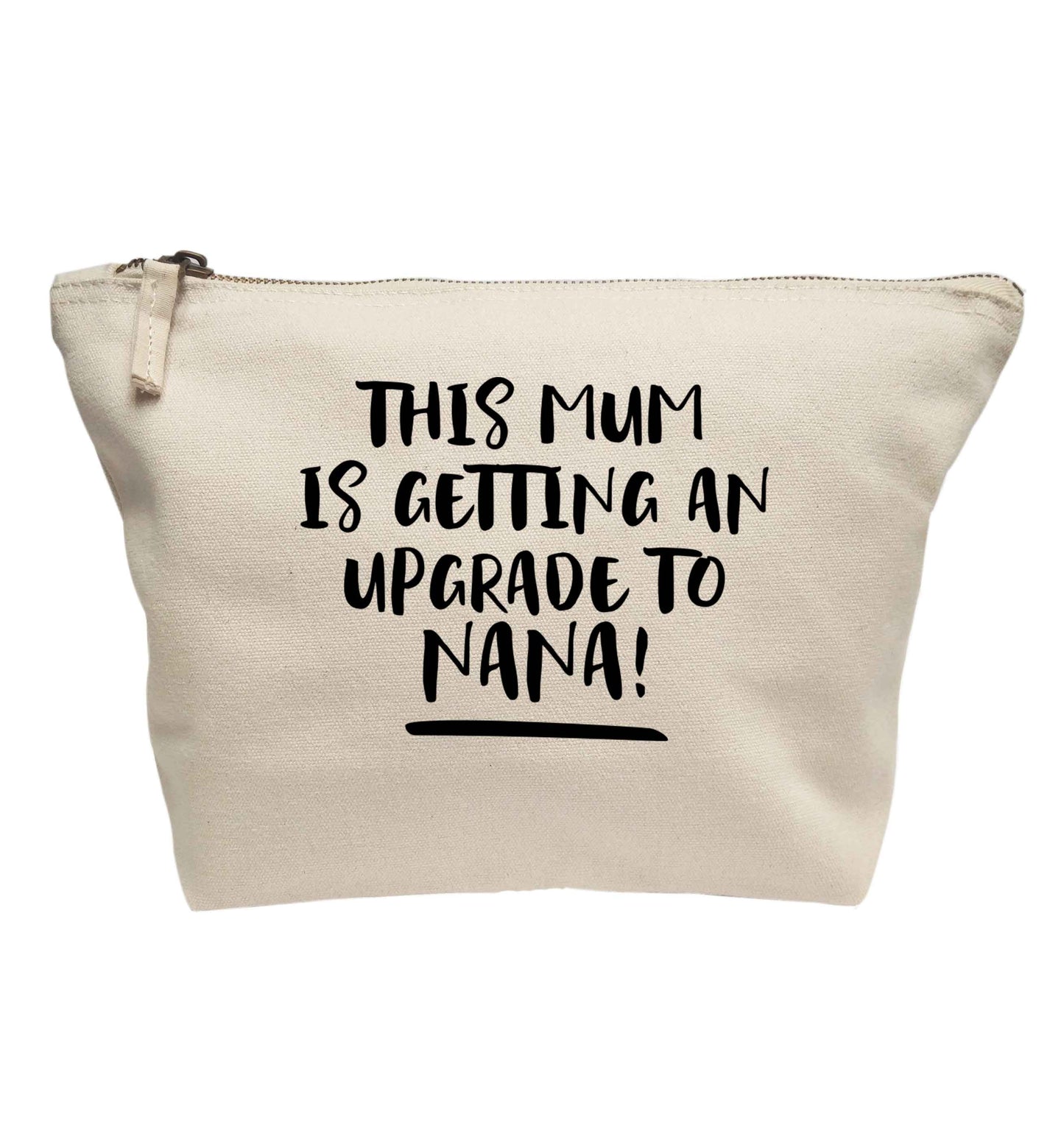 This mum is getting an upgrade to nana! | makeup / wash bag