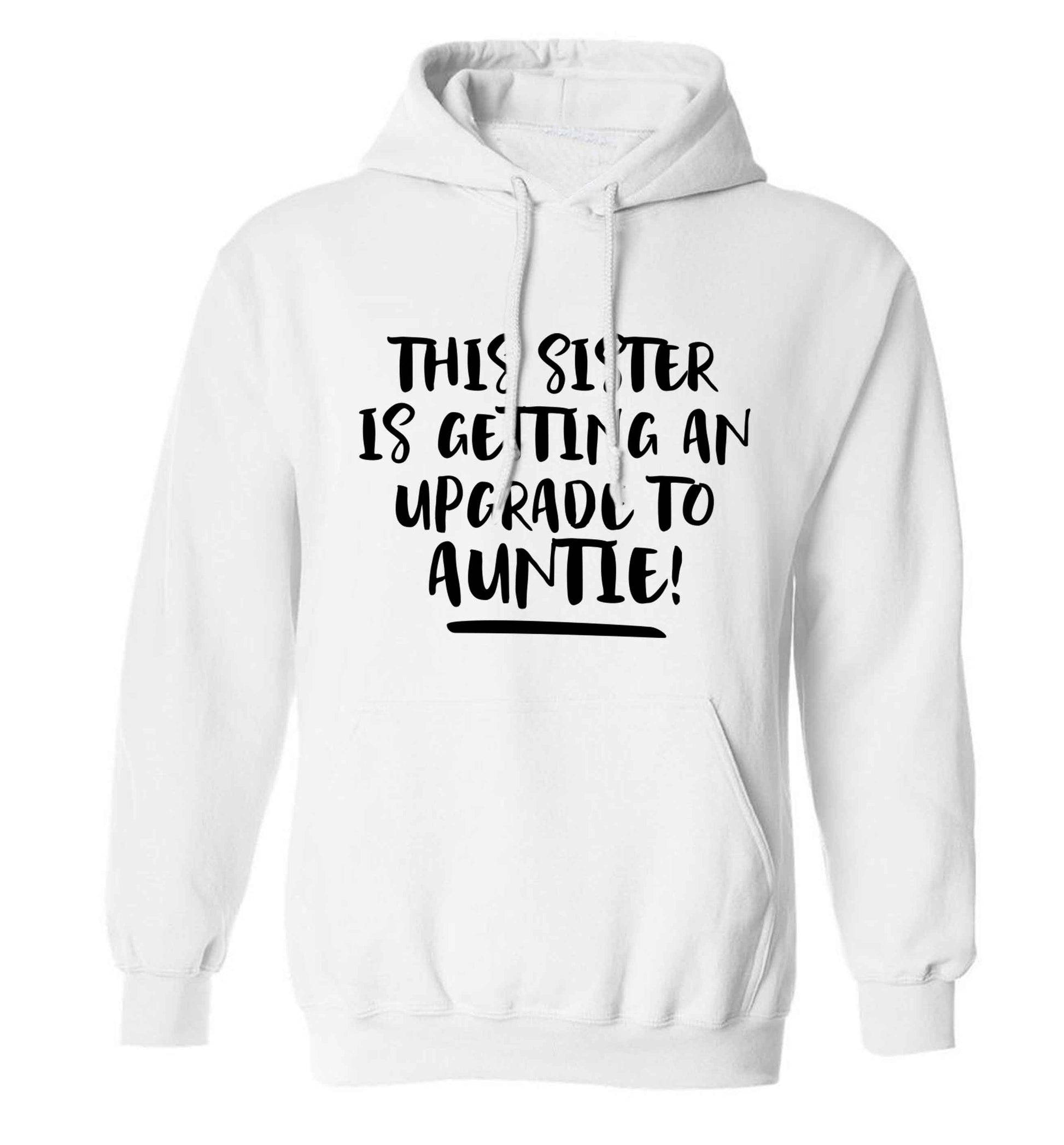 This sister is getting an upgrade to auntie! adults unisex white hoodie 2XL