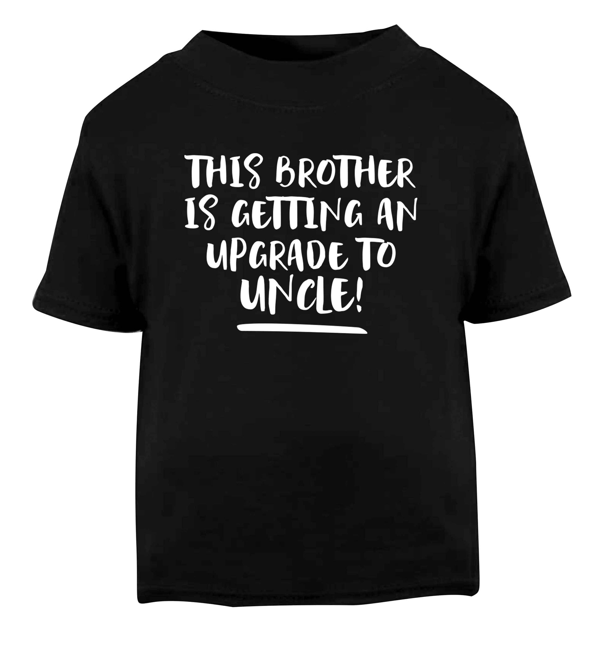 This brother is getting an upgrade to uncle! Black Baby Toddler Tshirt 2 years