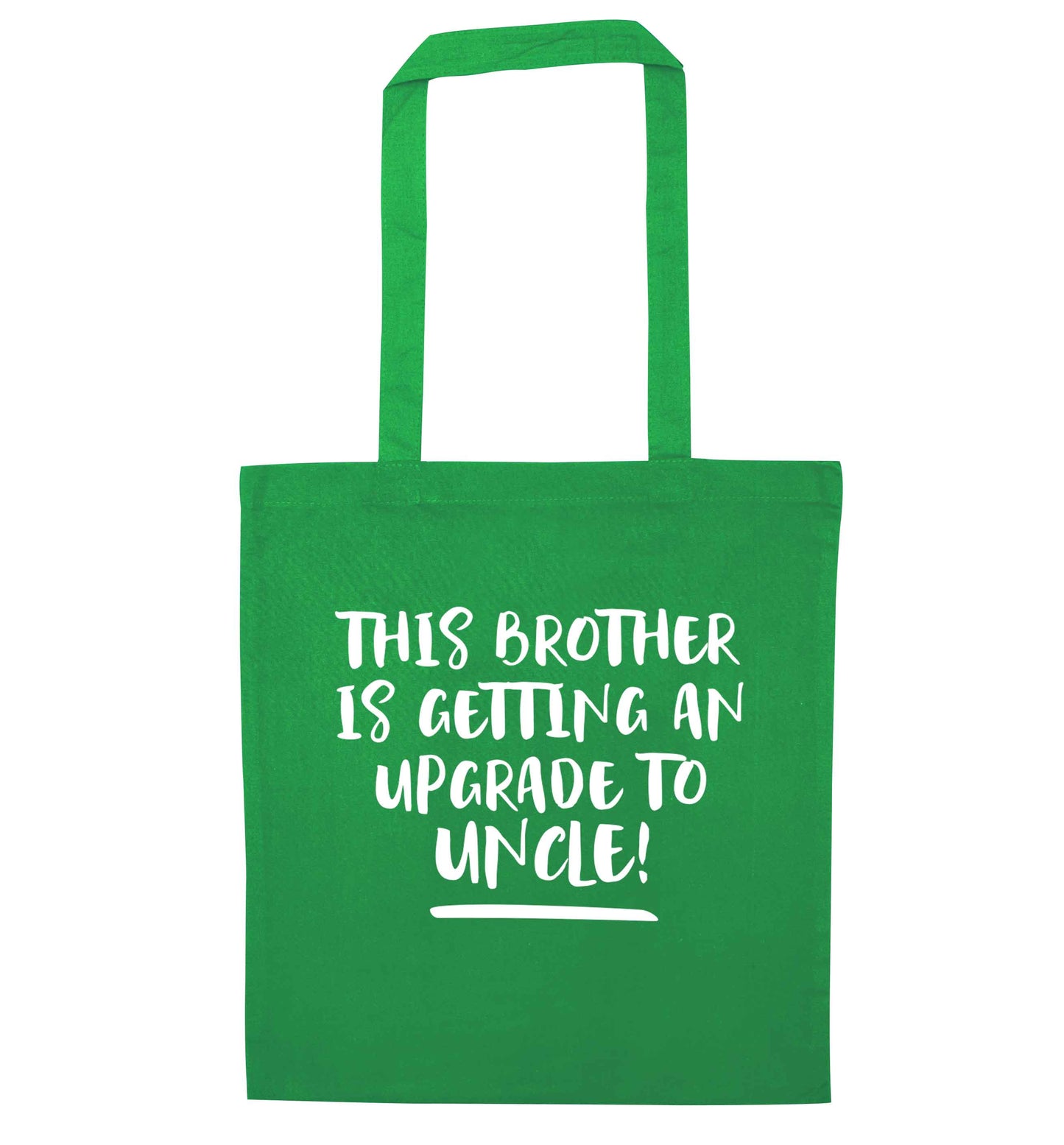 This brother is getting an upgrade to uncle! green tote bag